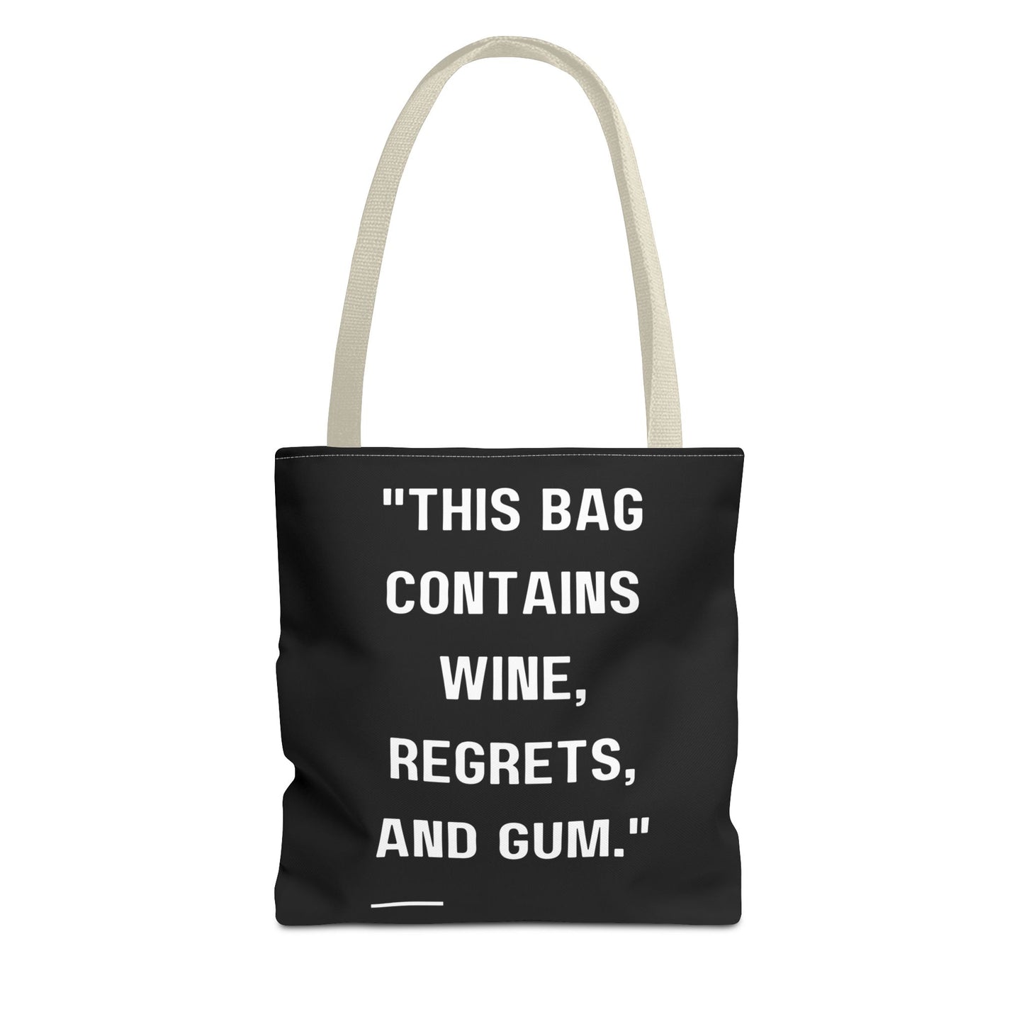 Wine, Regrets & Good Times Tote Bag
