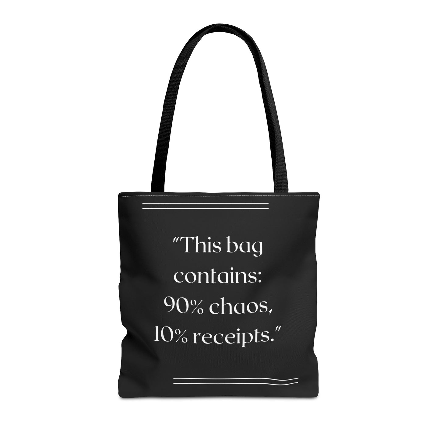 90% Chaos, 10% Receipts Tote Bag