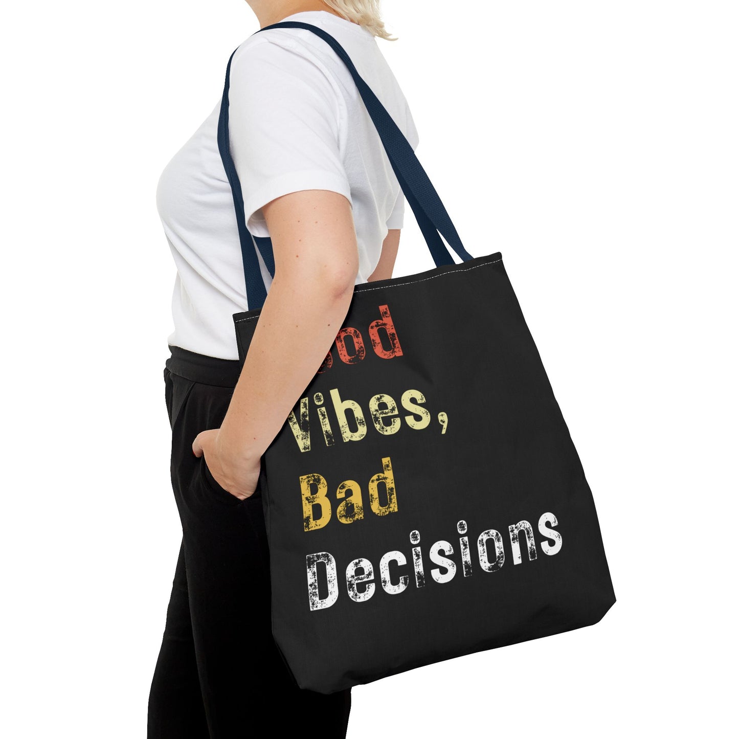 Good Vibes Bad Decisions Tote Bag