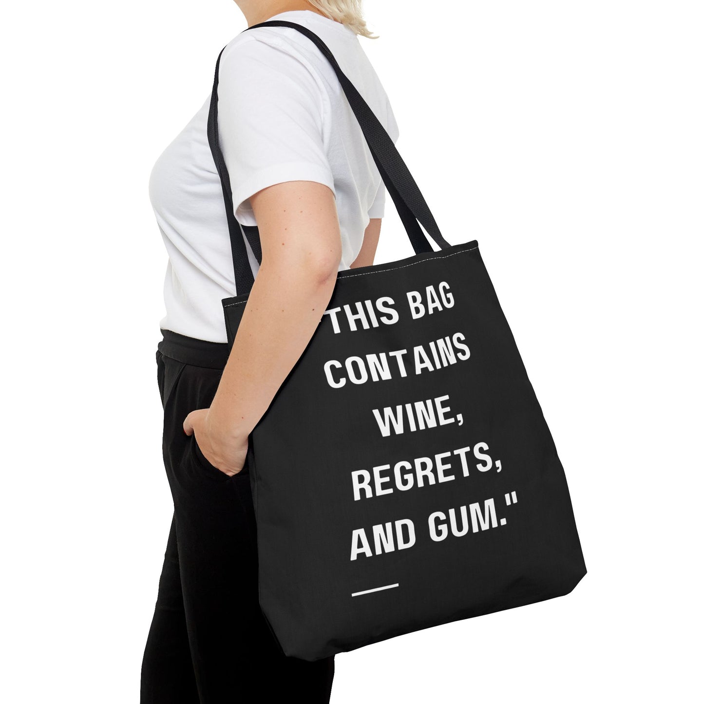Wine, Regrets & Good Times Tote Bag