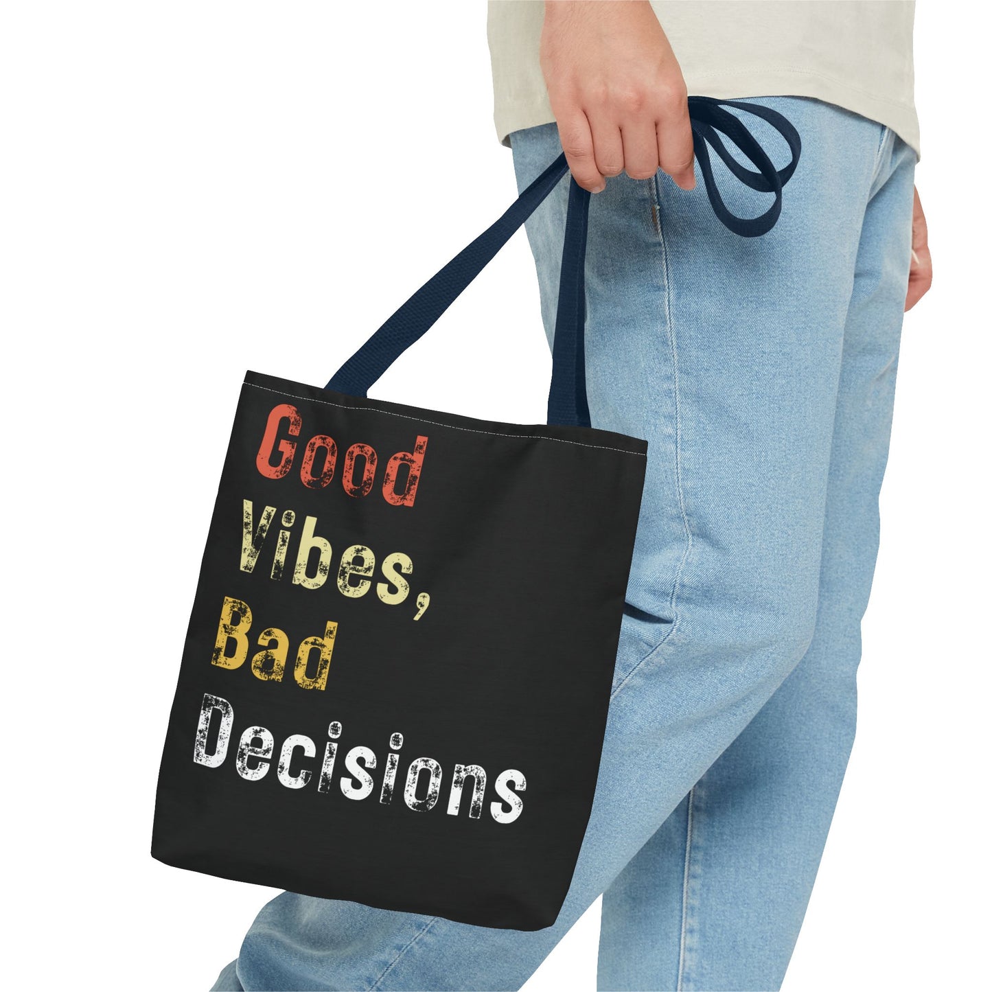 Good Vibes Bad Decisions Tote Bag