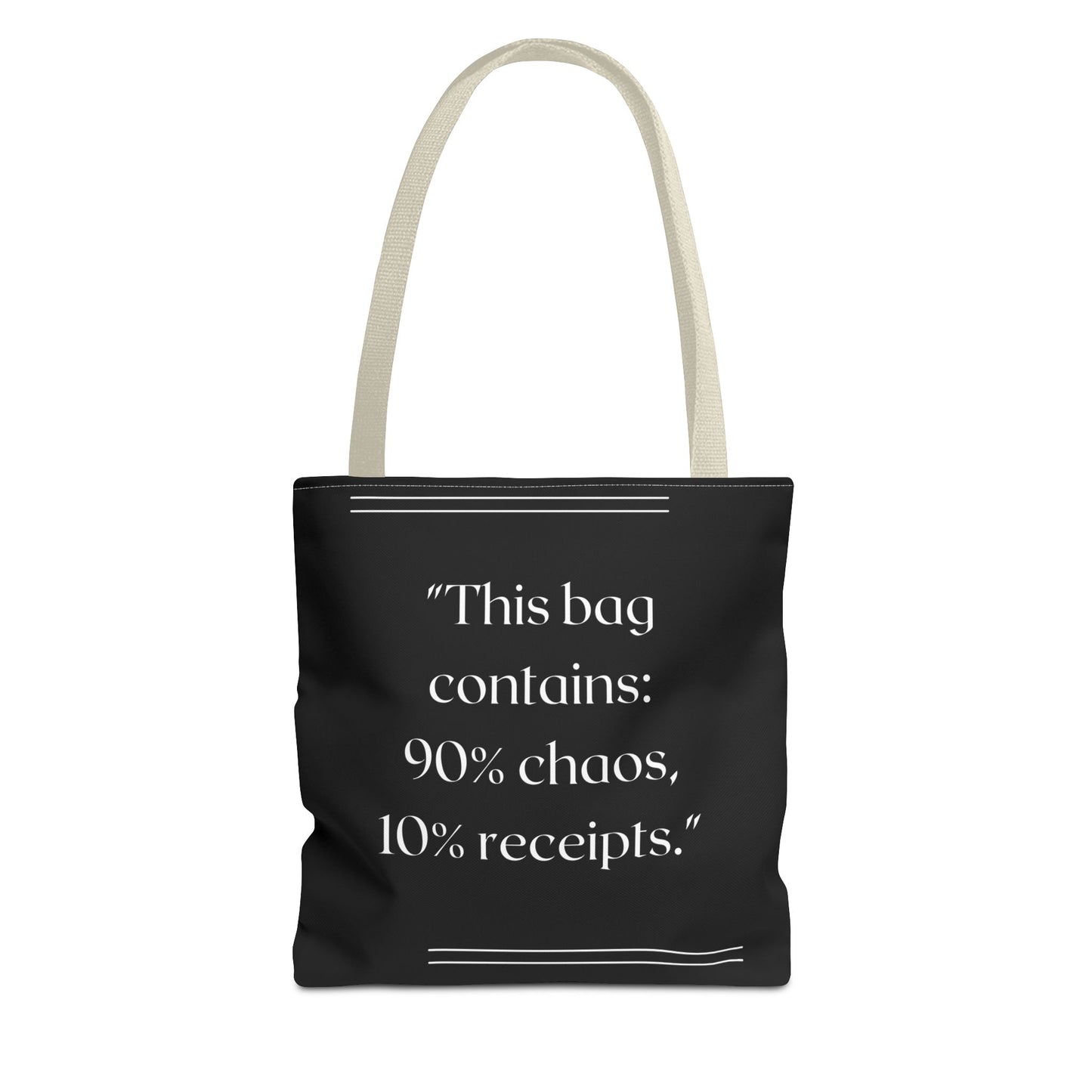 90% Chaos, 10% Receipts Tote Bag