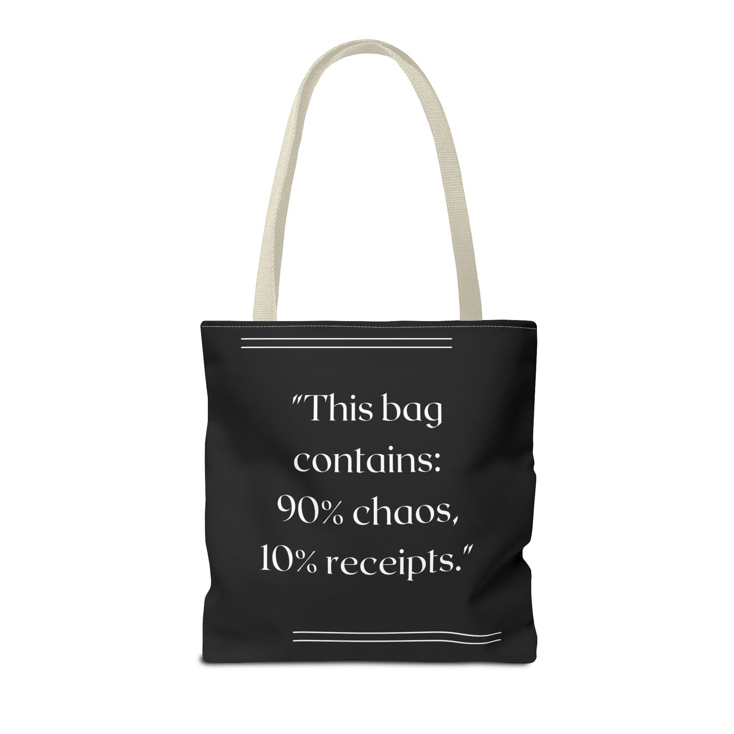 90% Chaos, 10% Receipts Tote Bag