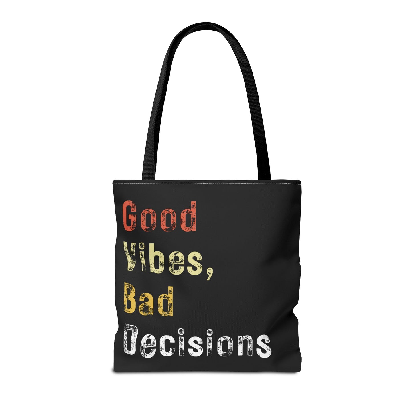 Good Vibes Bad Decisions Tote Bag