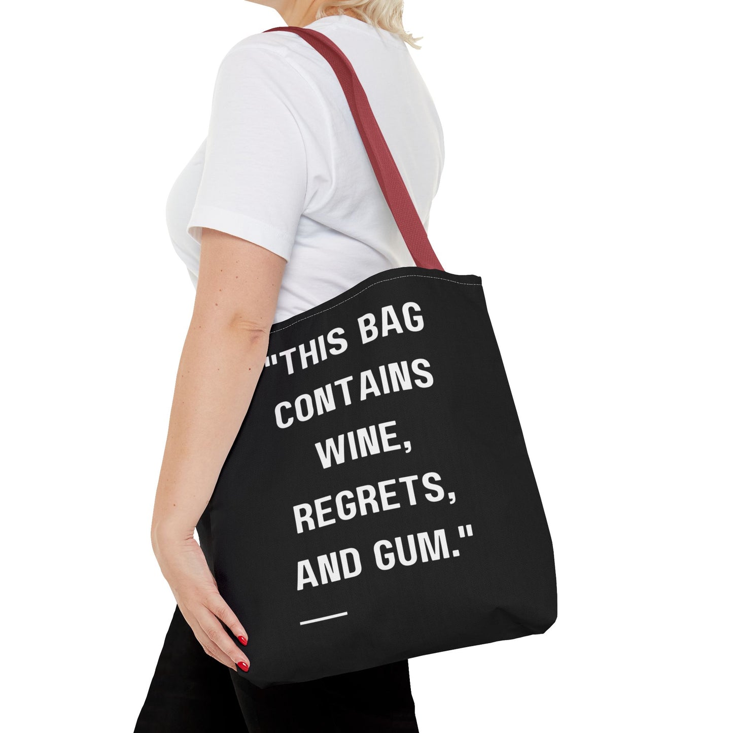 Wine, Regrets & Good Times Tote Bag