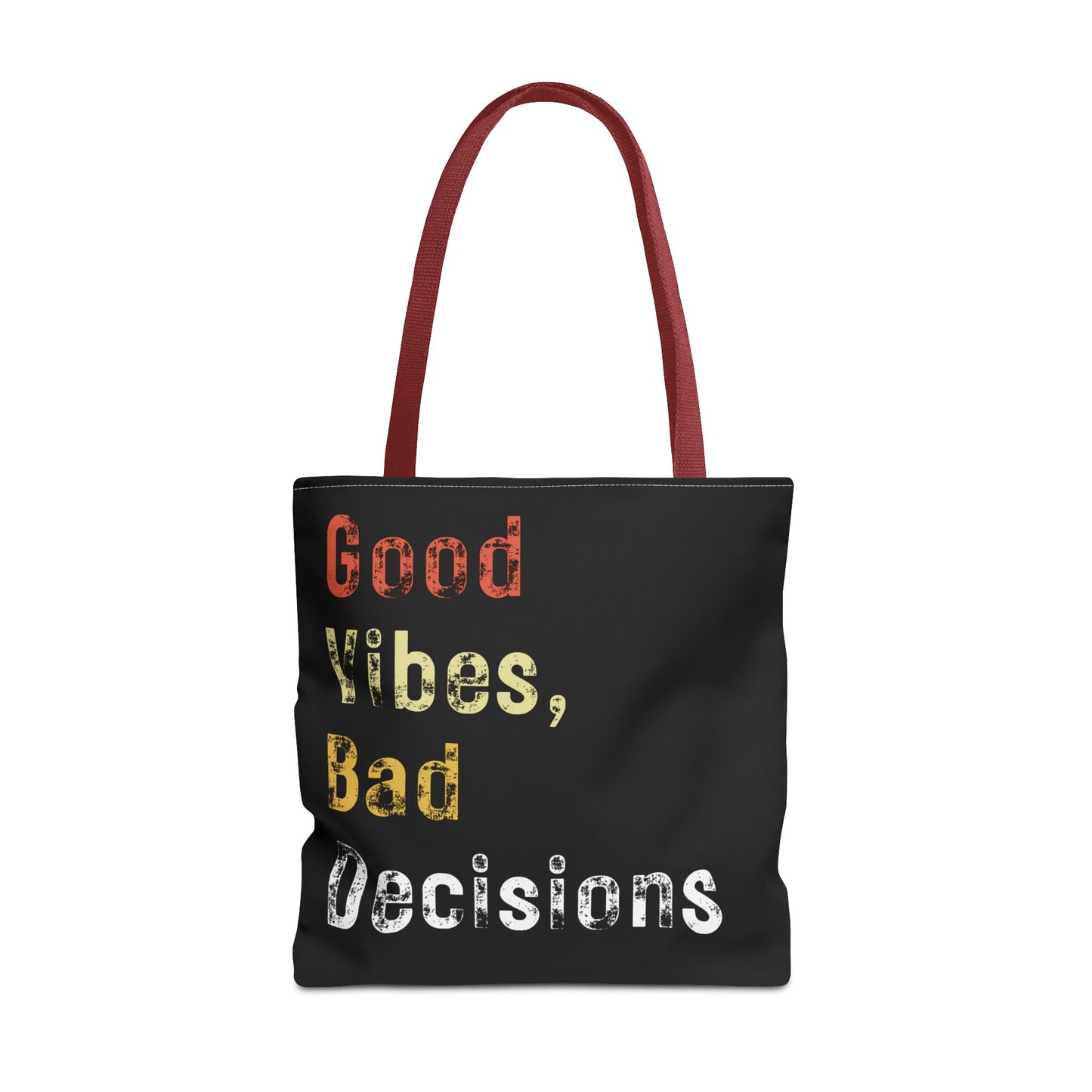 Good Vibes Bad Decisions Tote Bag