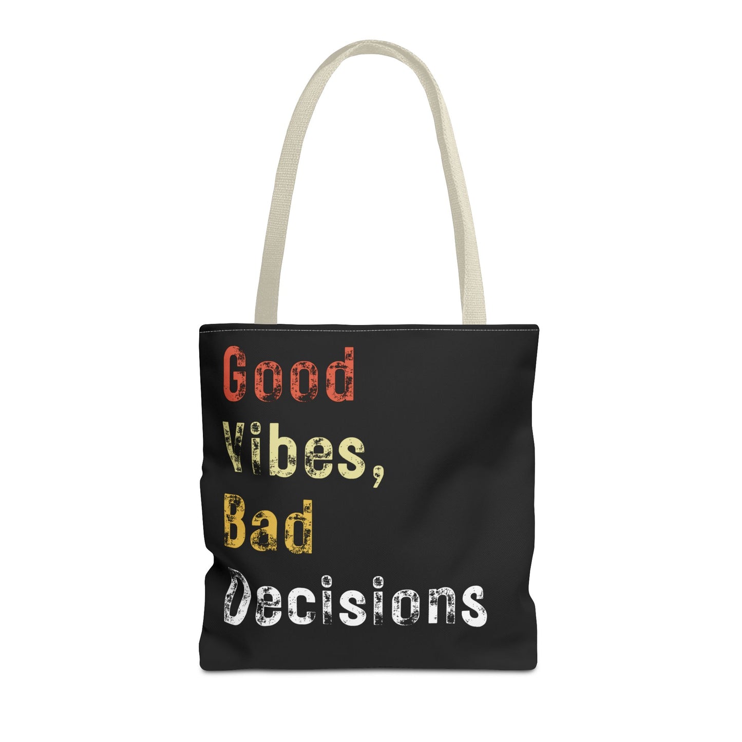 Good Vibes Bad Decisions Tote Bag