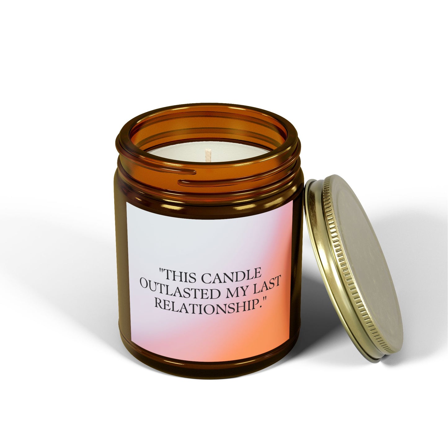 Scented Candle - "This Candle Outlasted My Last Relationship"