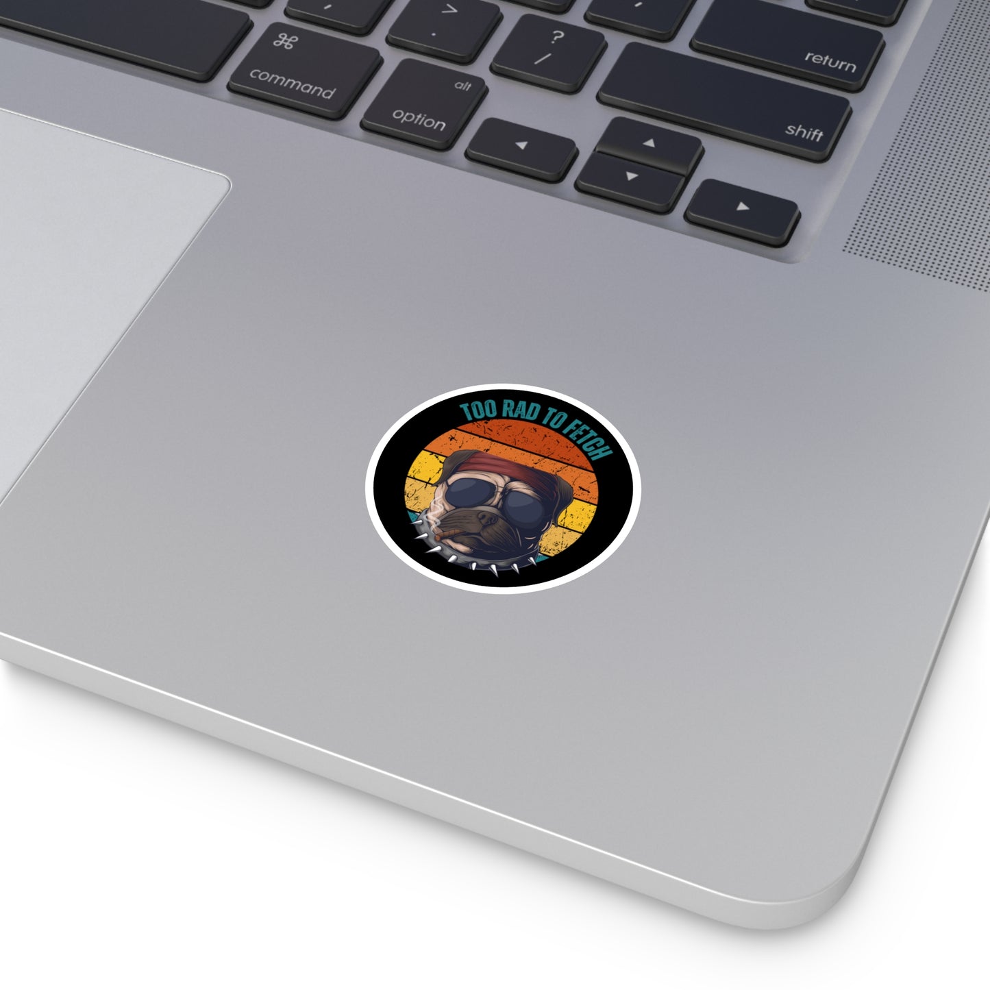 Too Rad to Fetch Dog Lover Stickers