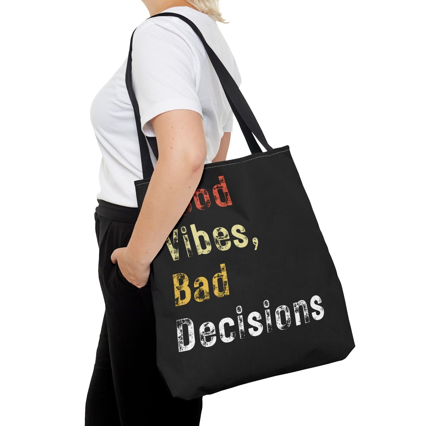 Good Vibes Bad Decisions Tote Bag