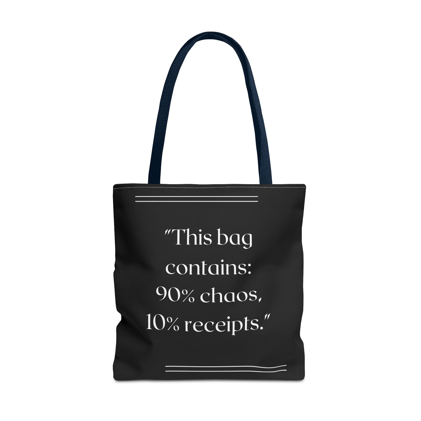 90% Chaos, 10% Receipts Tote Bag