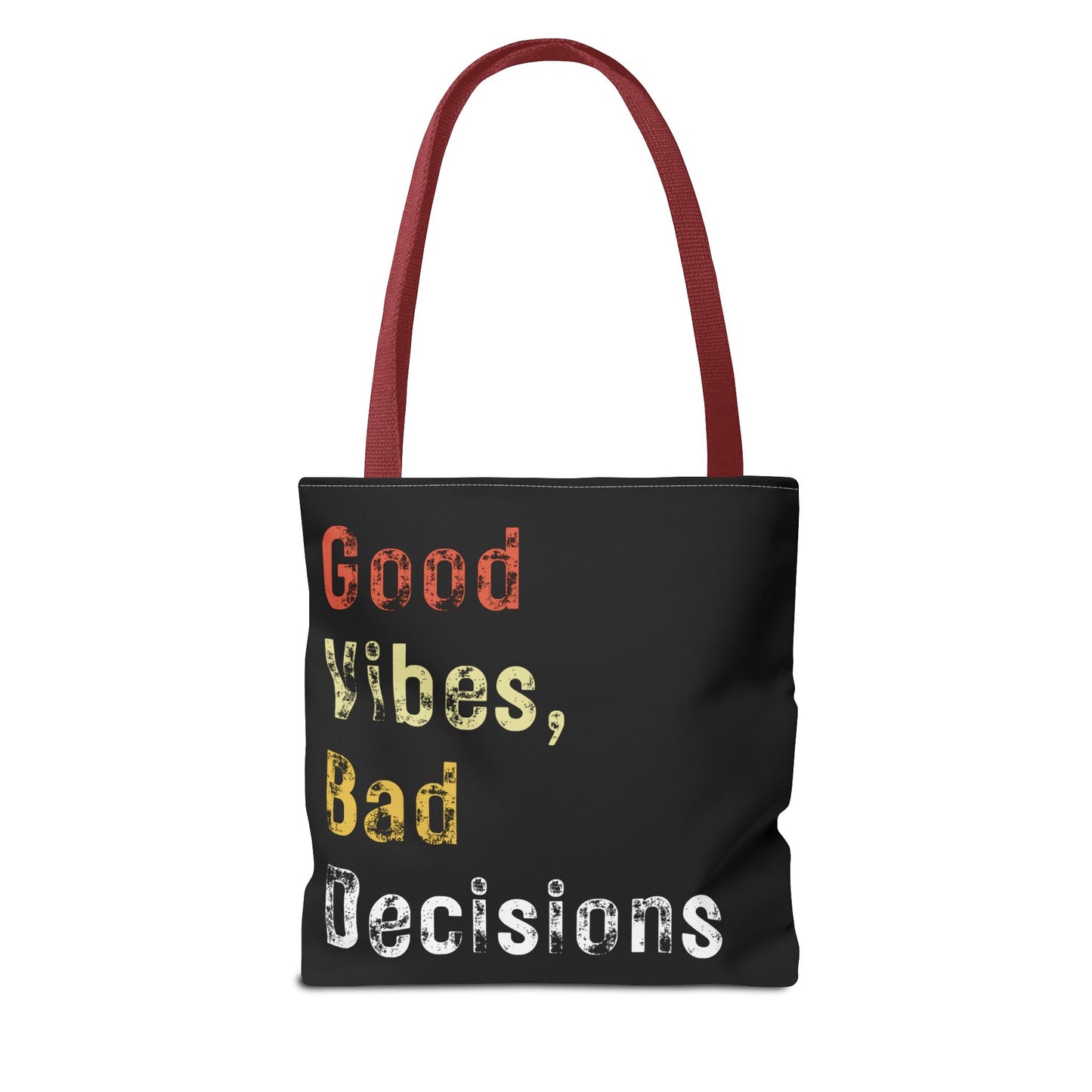 Good Vibes Bad Decisions Tote Bag