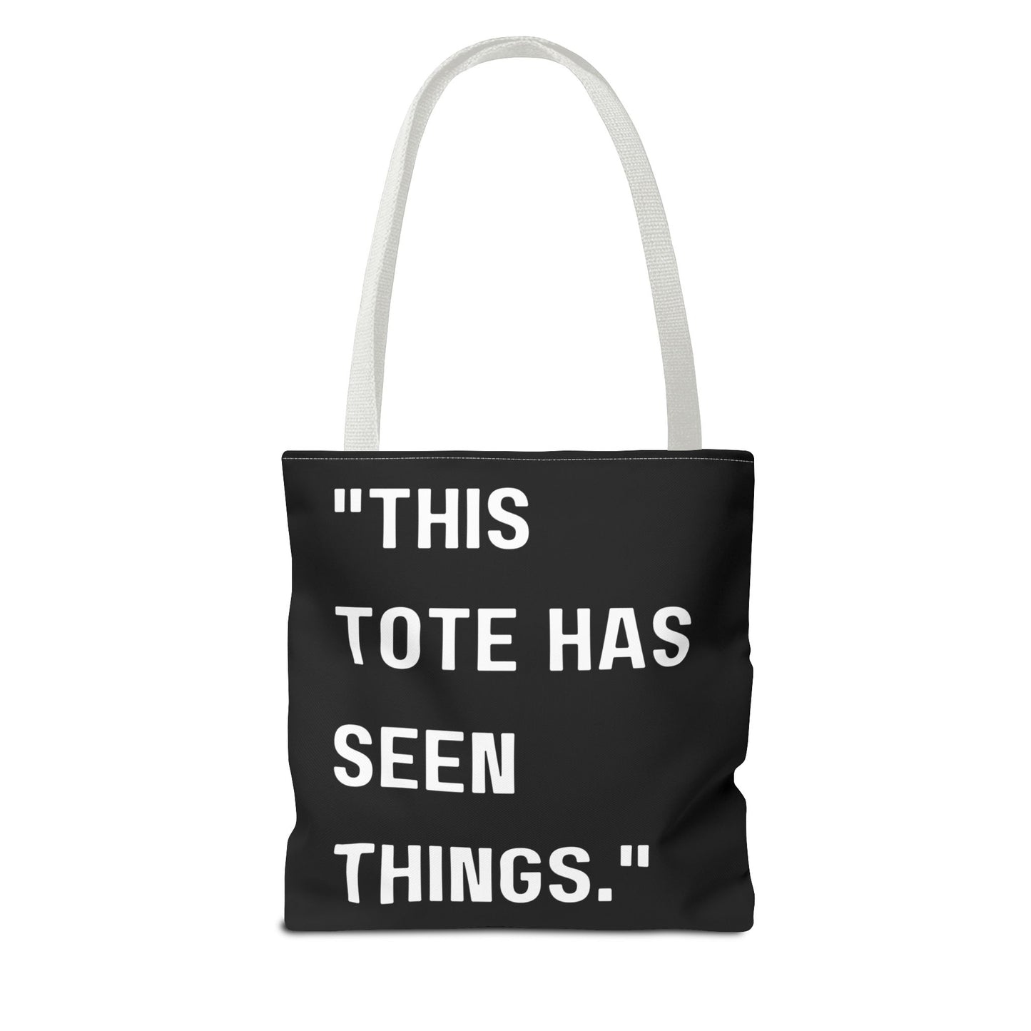 This Tote Has Seen Things - Tote Bag