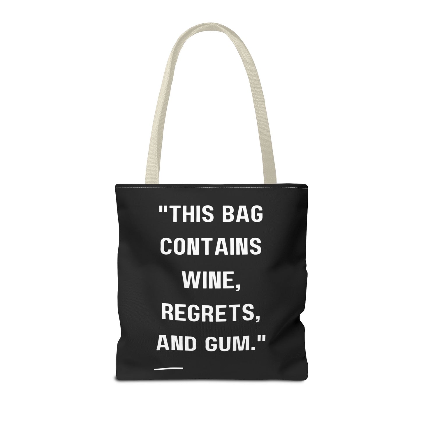 Wine, Regrets & Good Times Tote Bag