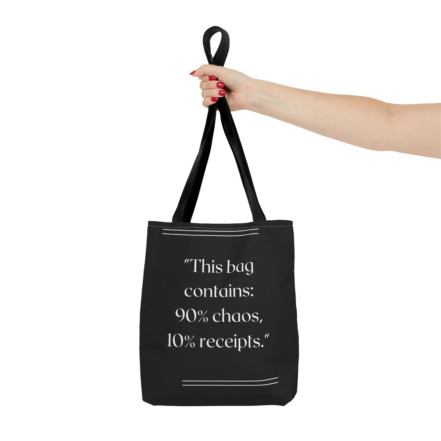 90% Chaos, 10% Receipts Tote Bag
