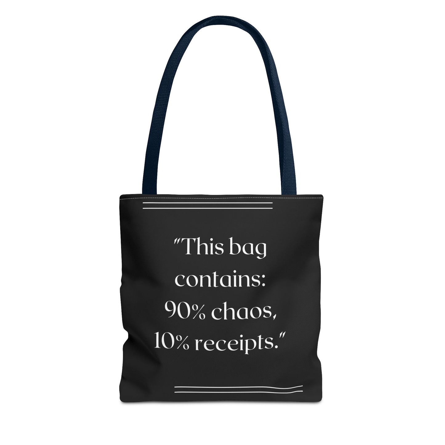90% Chaos, 10% Receipts Tote Bag
