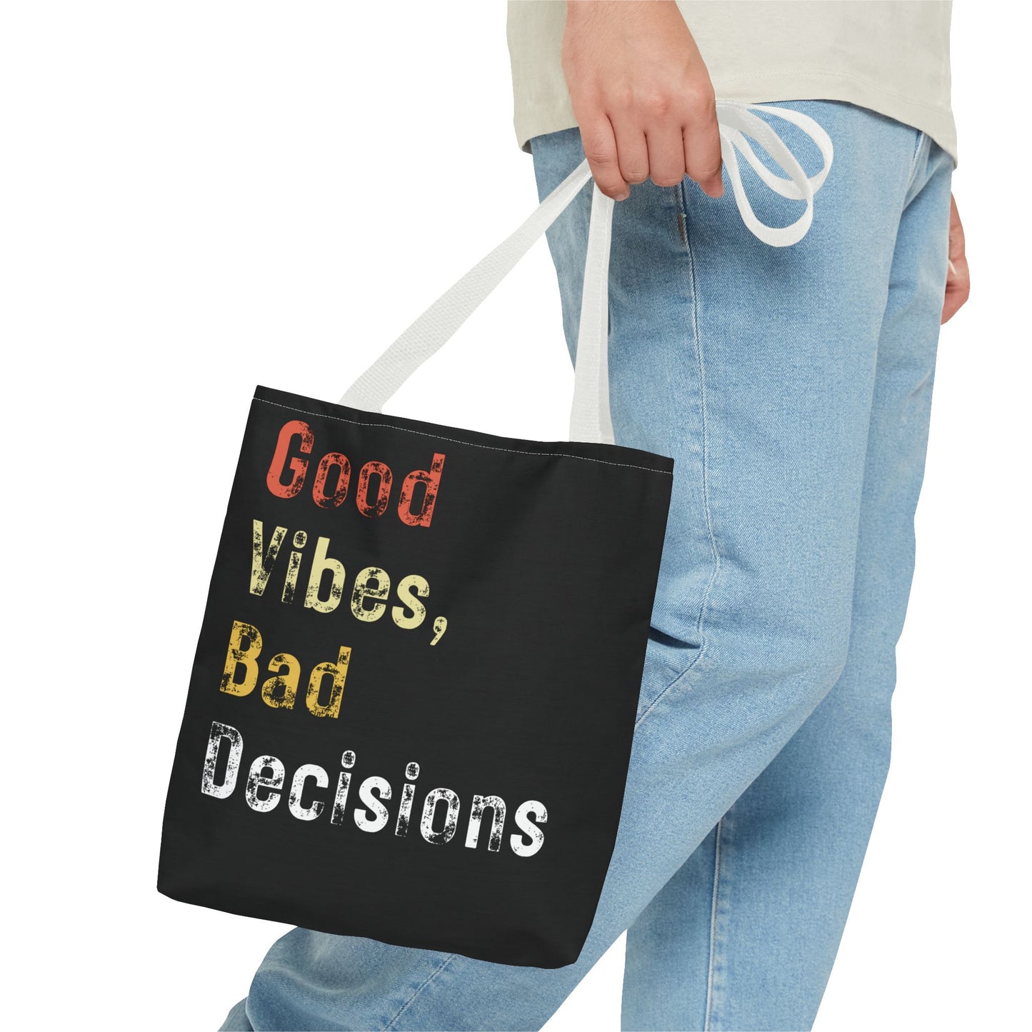 Good Vibes Bad Decisions Tote Bag