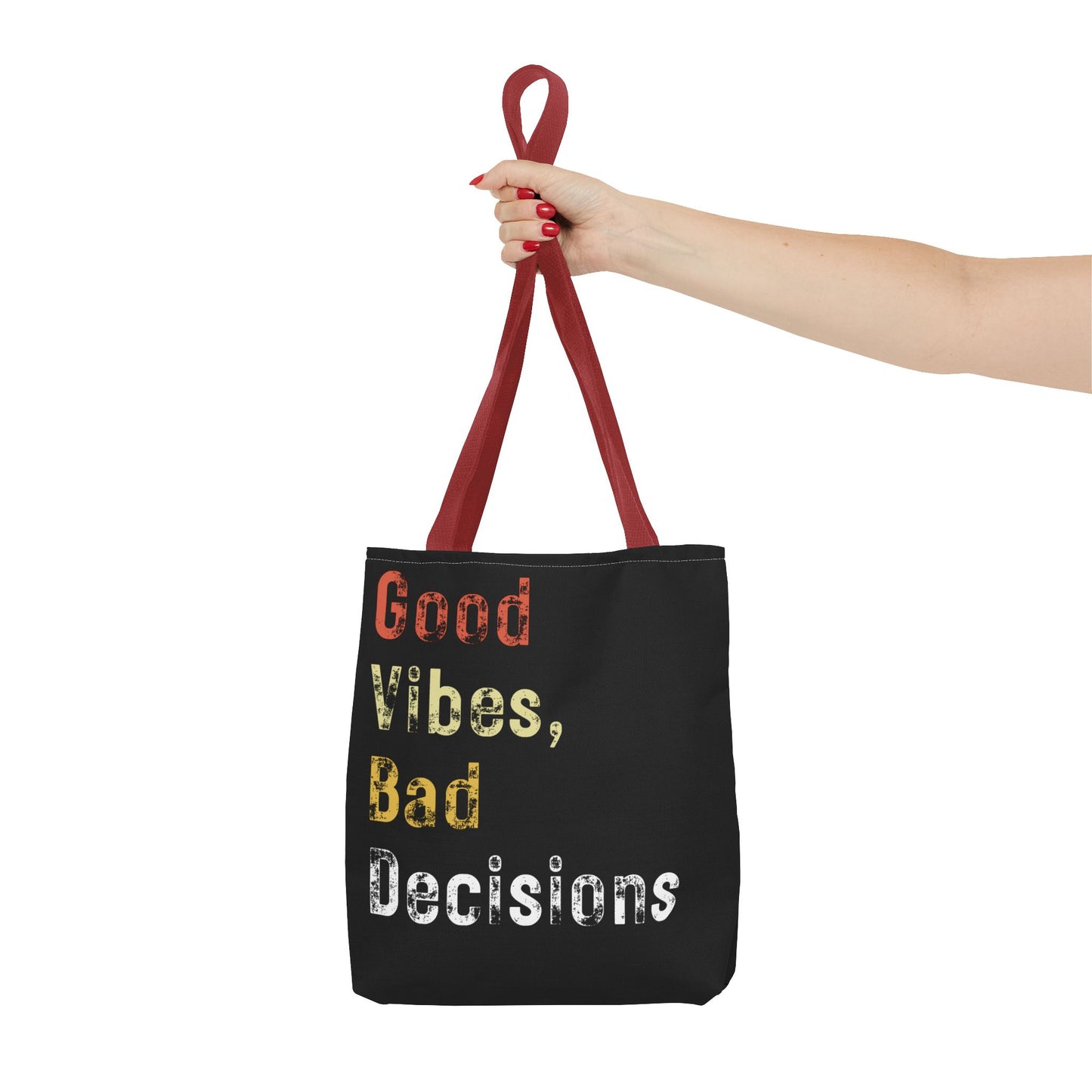 Good Vibes Bad Decisions Tote Bag