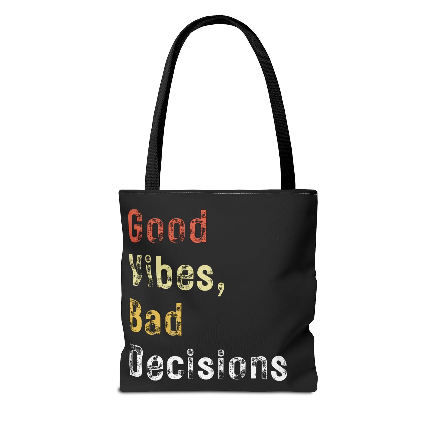 Good Vibes Bad Decisions Tote Bag