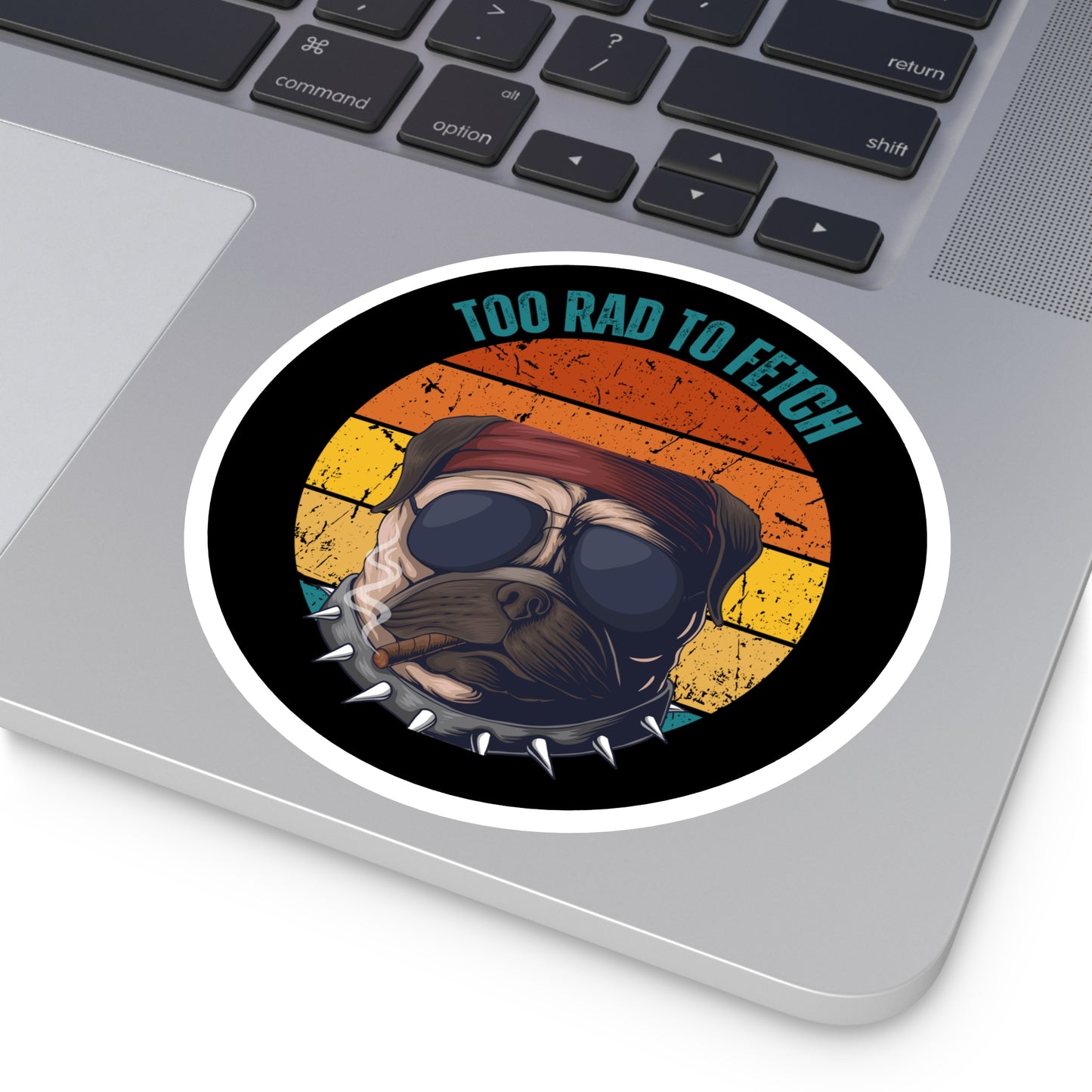 Too Rad to Fetch Dog Lover Stickers