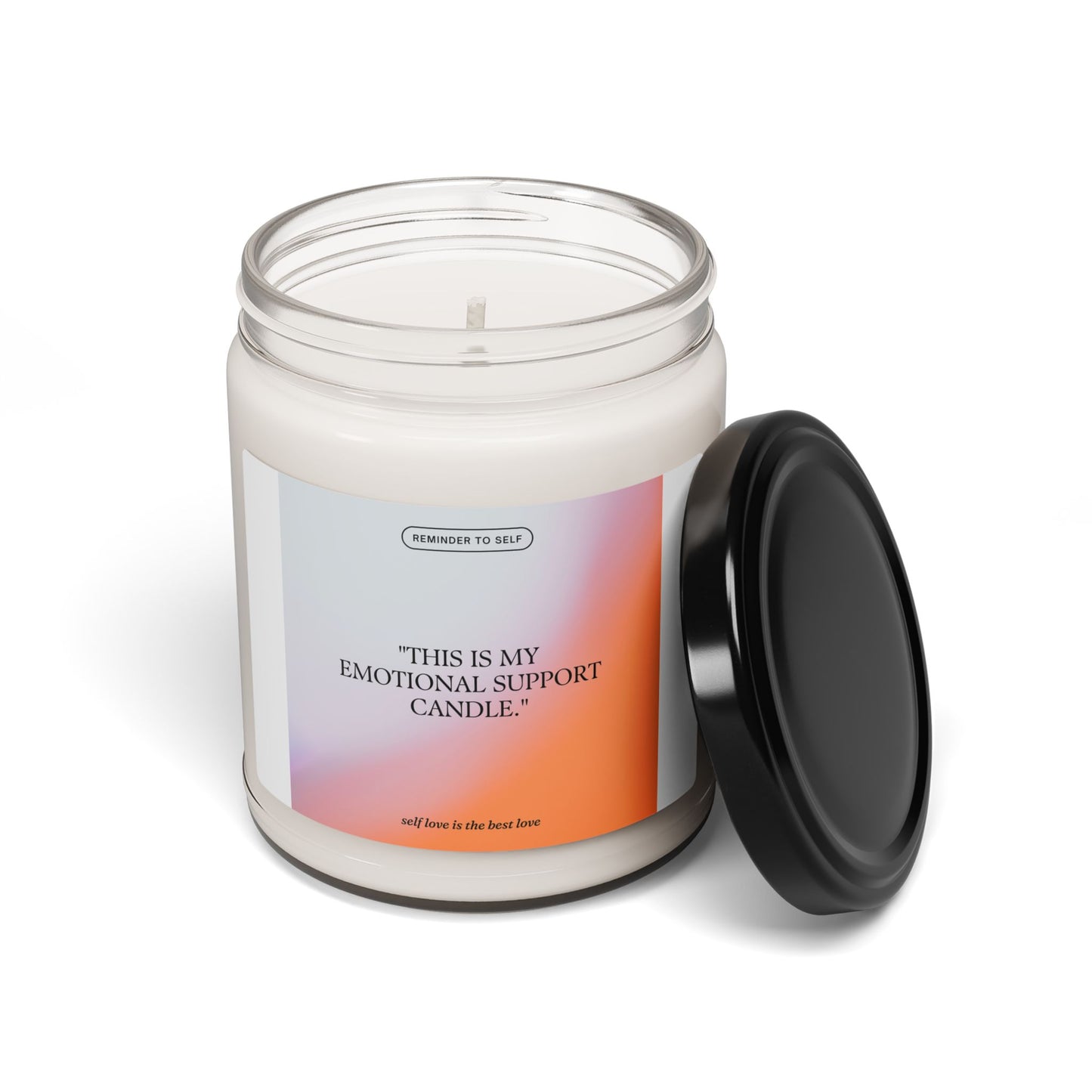 Emotional Support Soy Candle - 9oz | Self Love Reminder