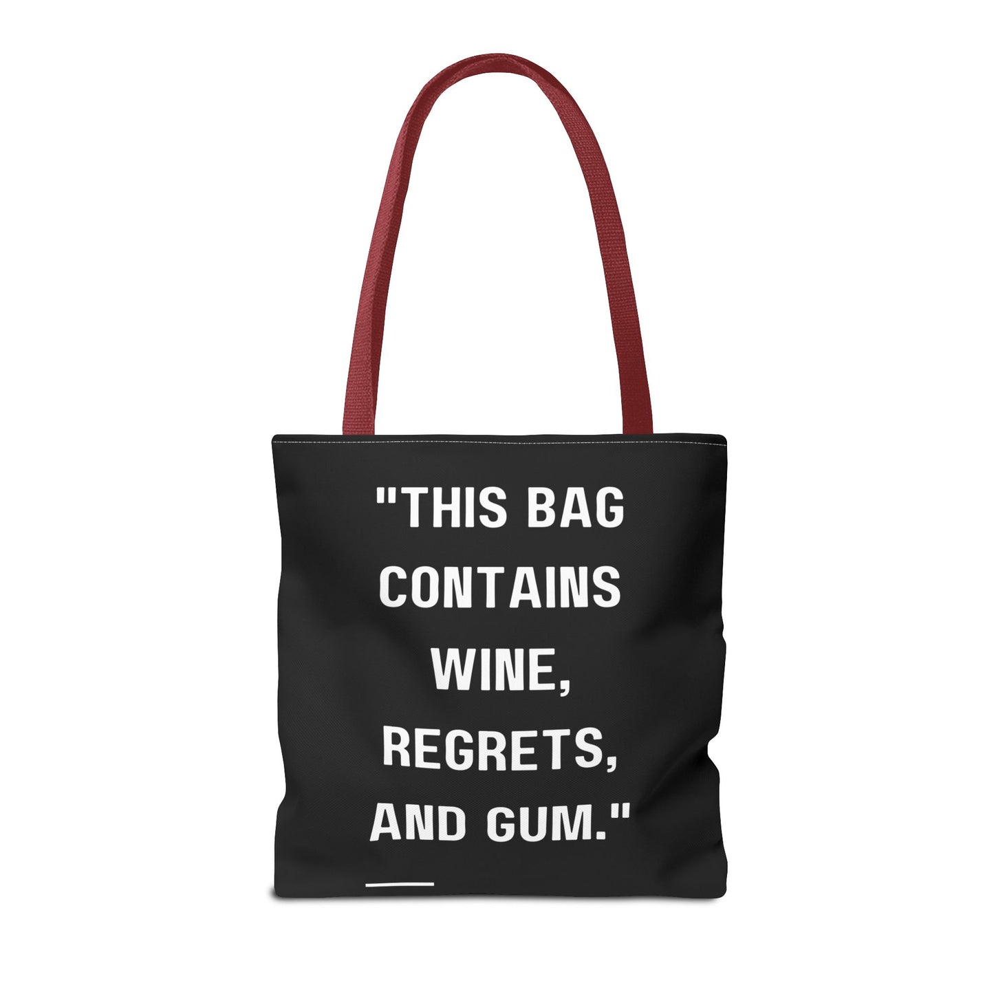 Wine, Regrets & Good Times Tote Bag