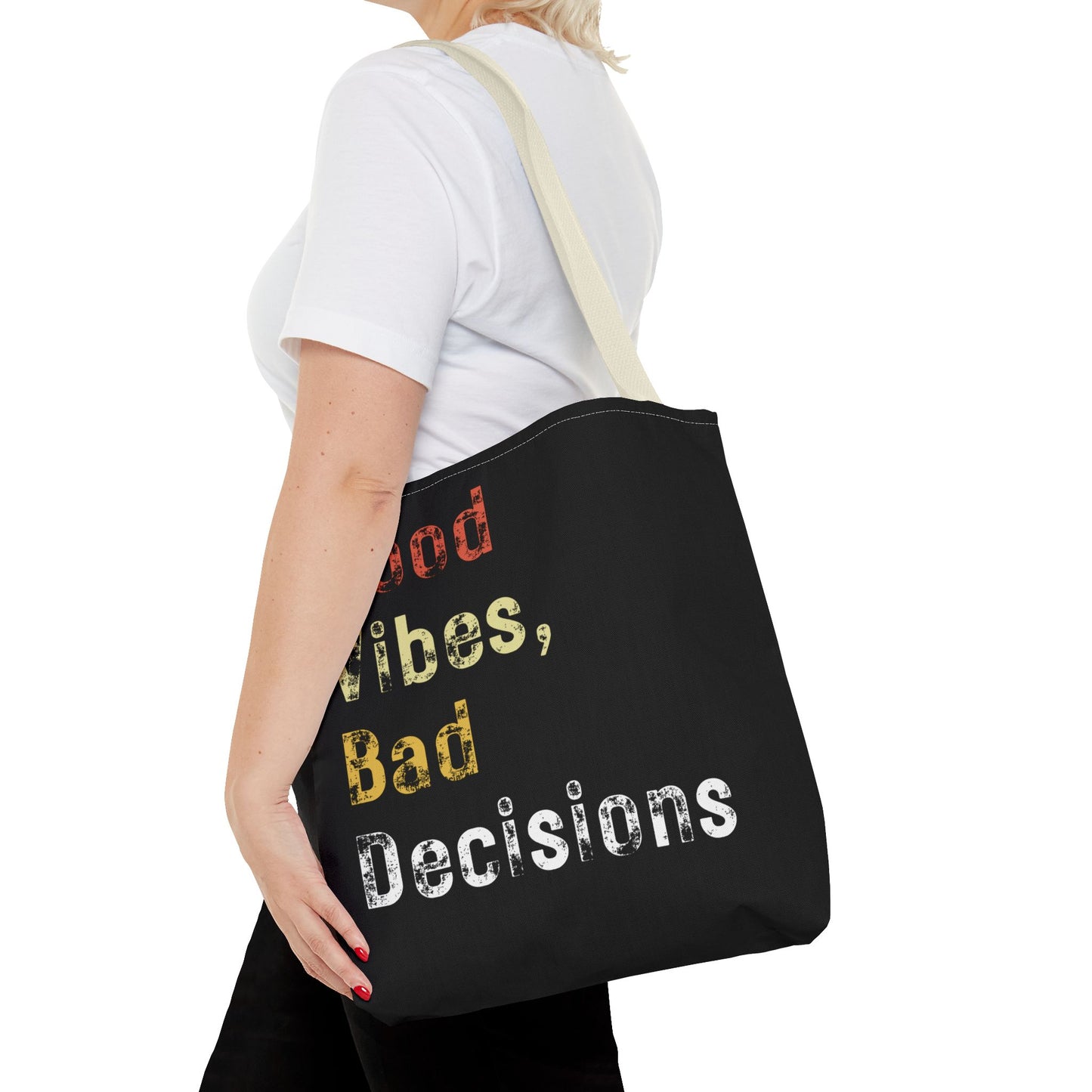 Good Vibes Bad Decisions Tote Bag
