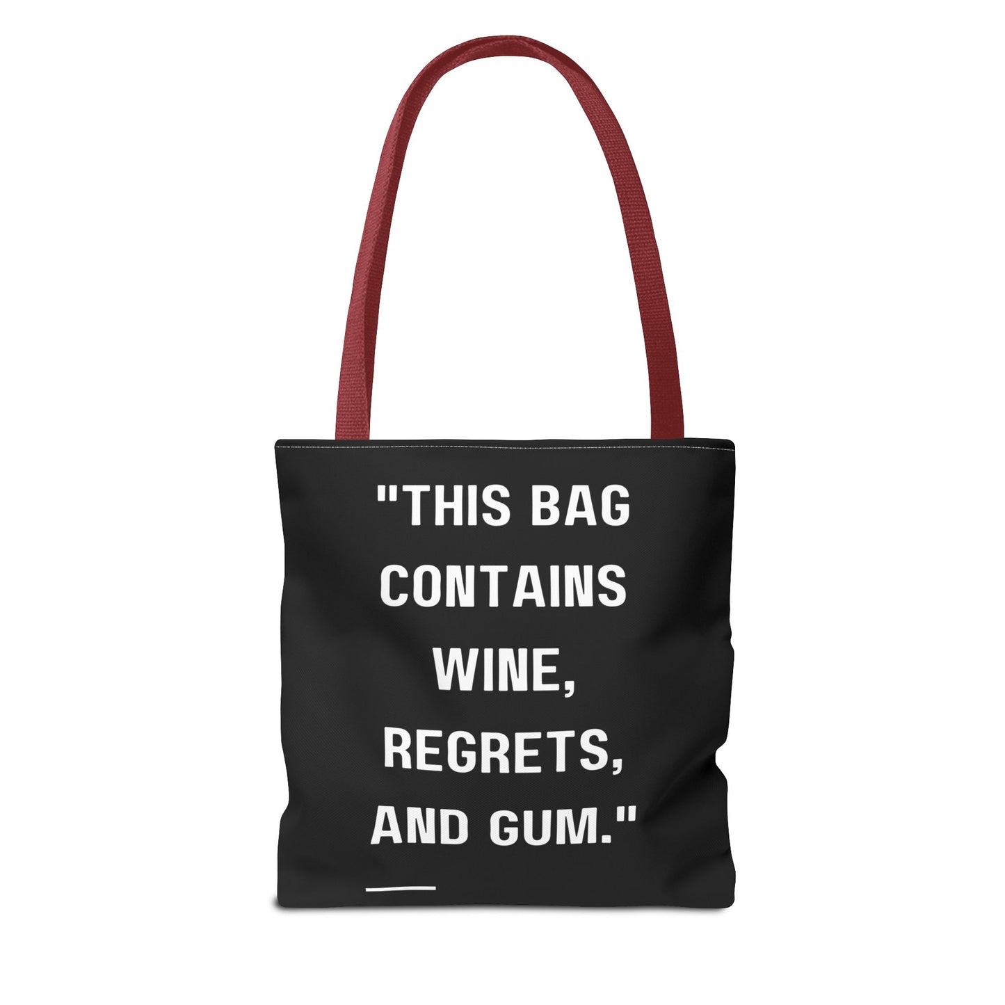 Wine, Regrets & Good Times Tote Bag