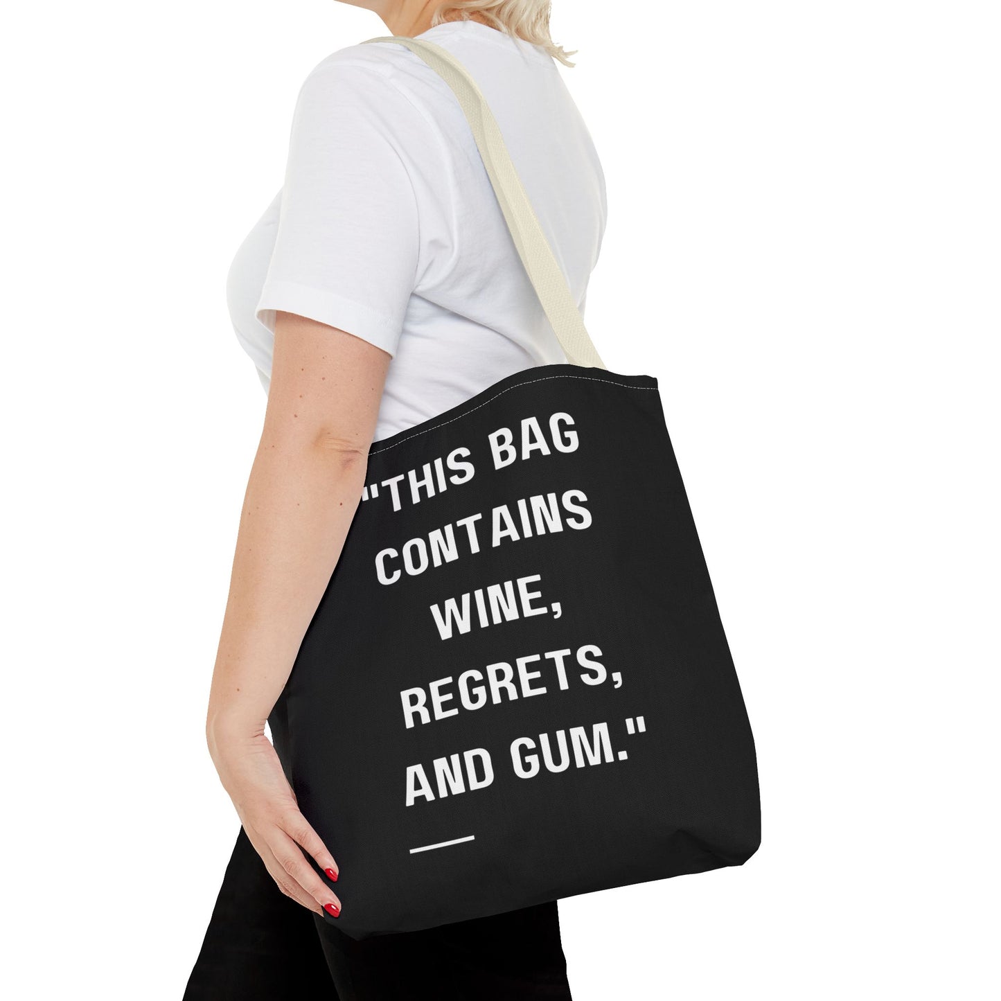 Wine, Regrets & Good Times Tote Bag