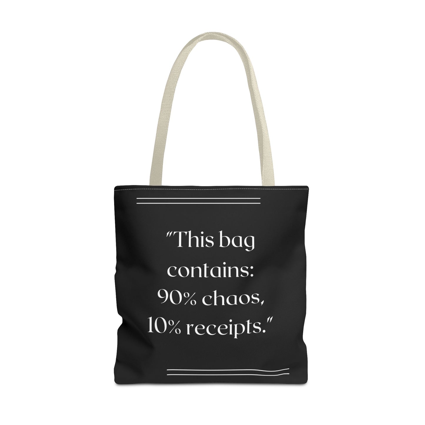 90% Chaos, 10% Receipts Tote Bag