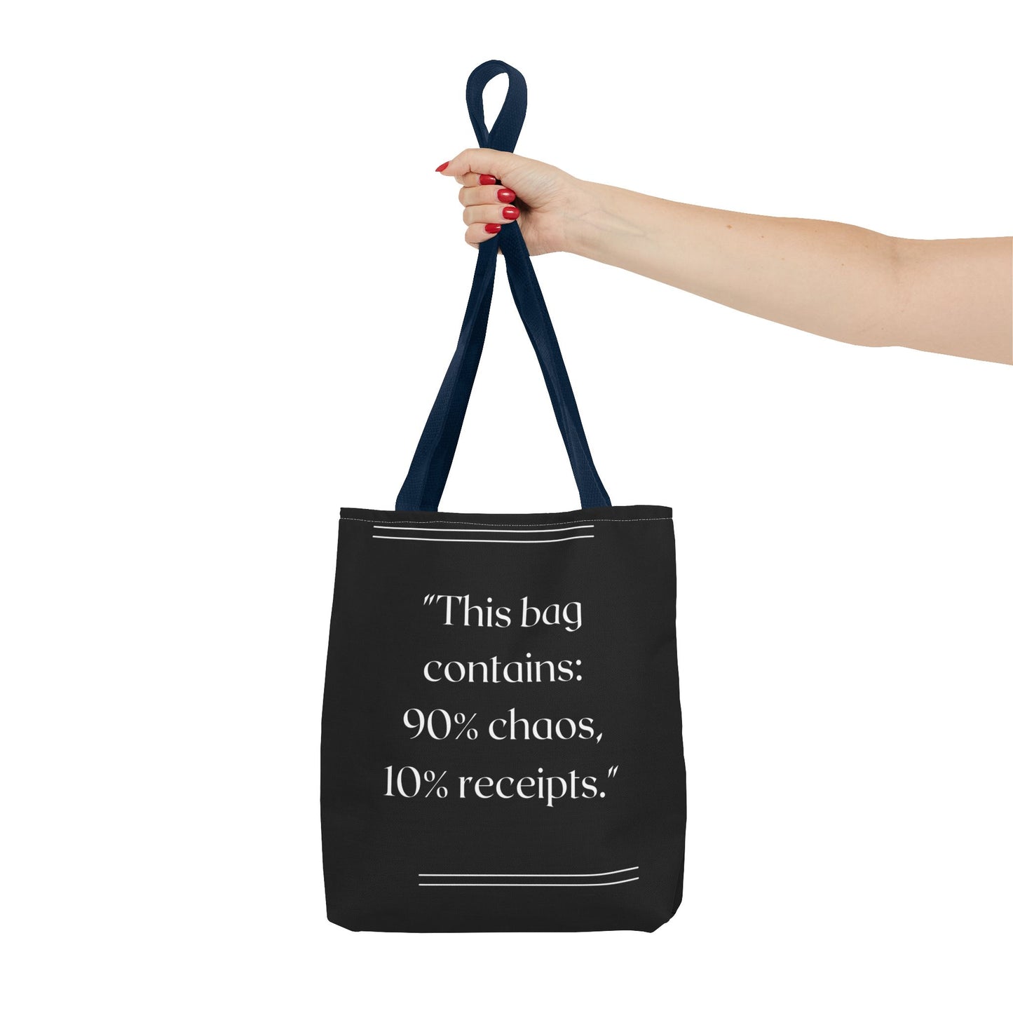 90% Chaos, 10% Receipts Tote Bag