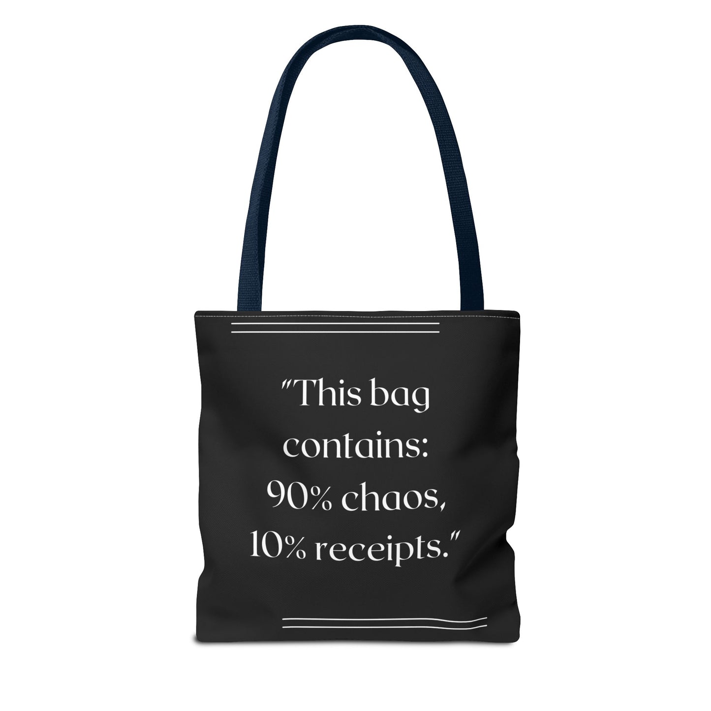 90% Chaos, 10% Receipts Tote Bag