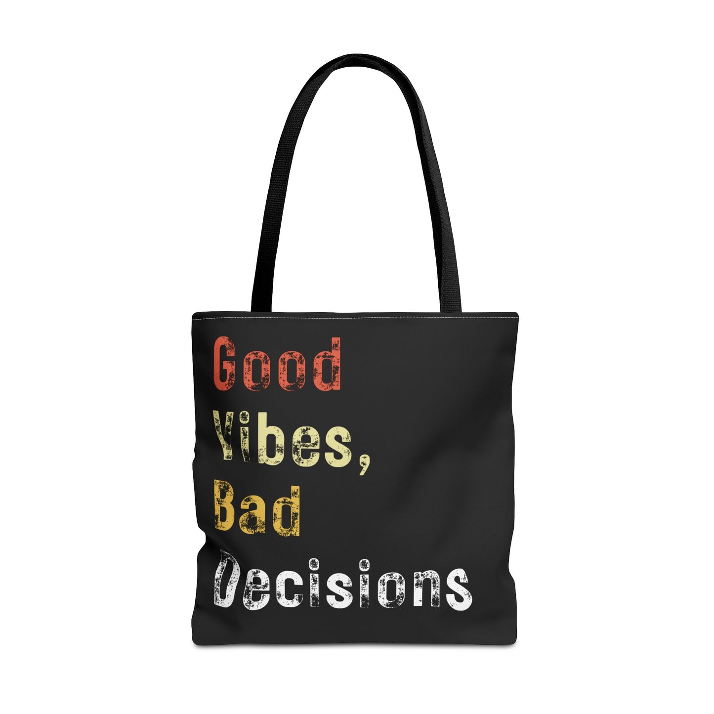 Good Vibes Bad Decisions Tote Bag