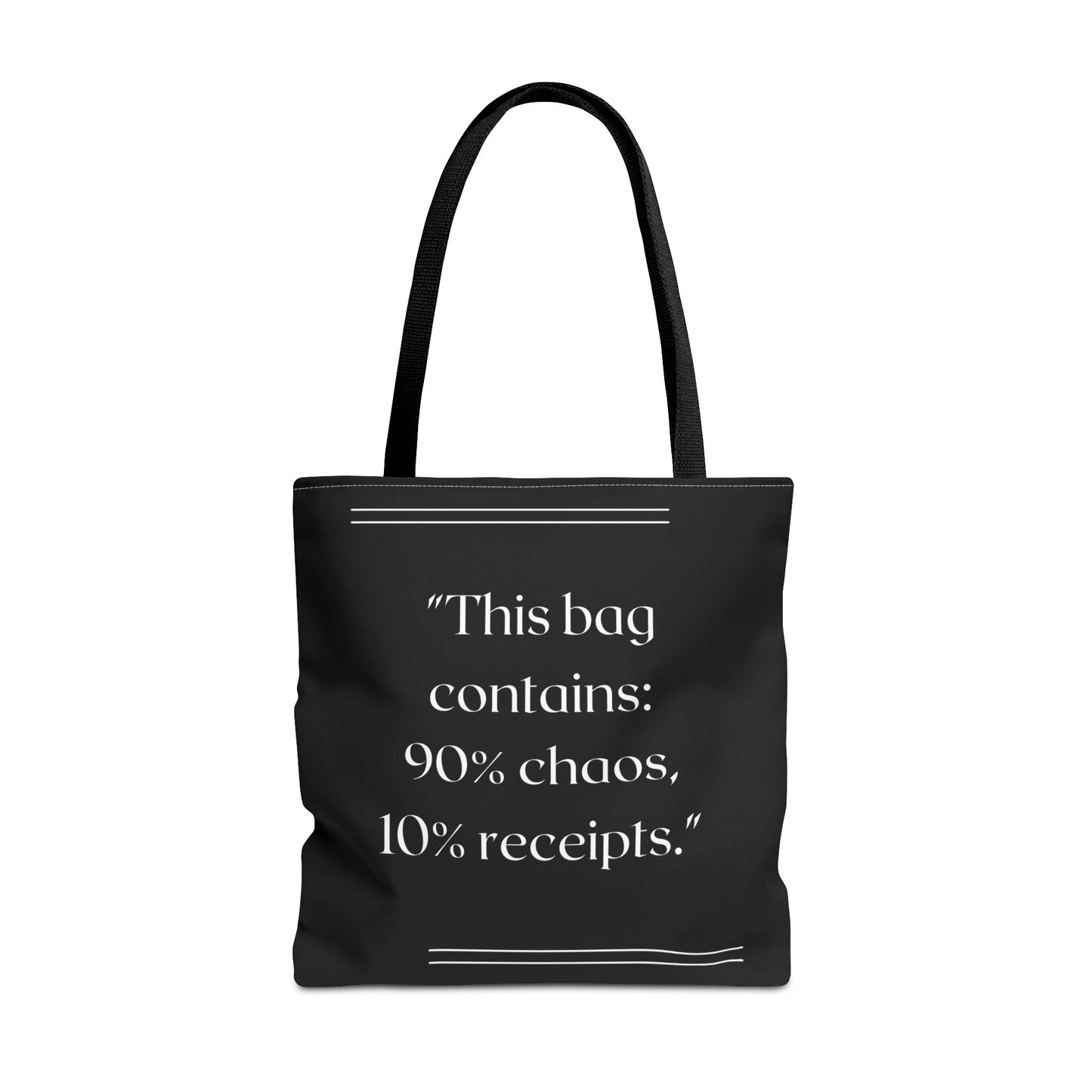 90% Chaos, 10% Receipts Tote Bag