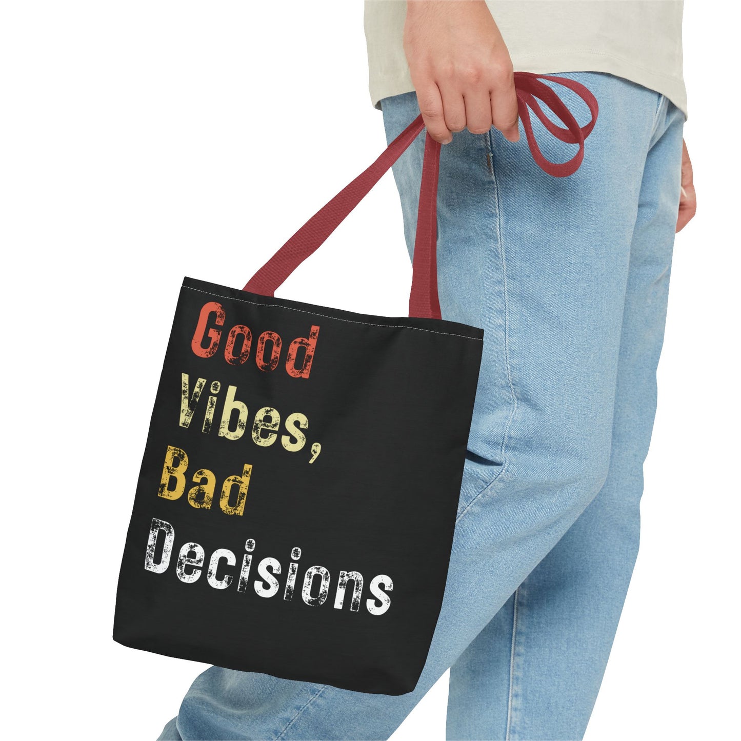 Good Vibes Bad Decisions Tote Bag