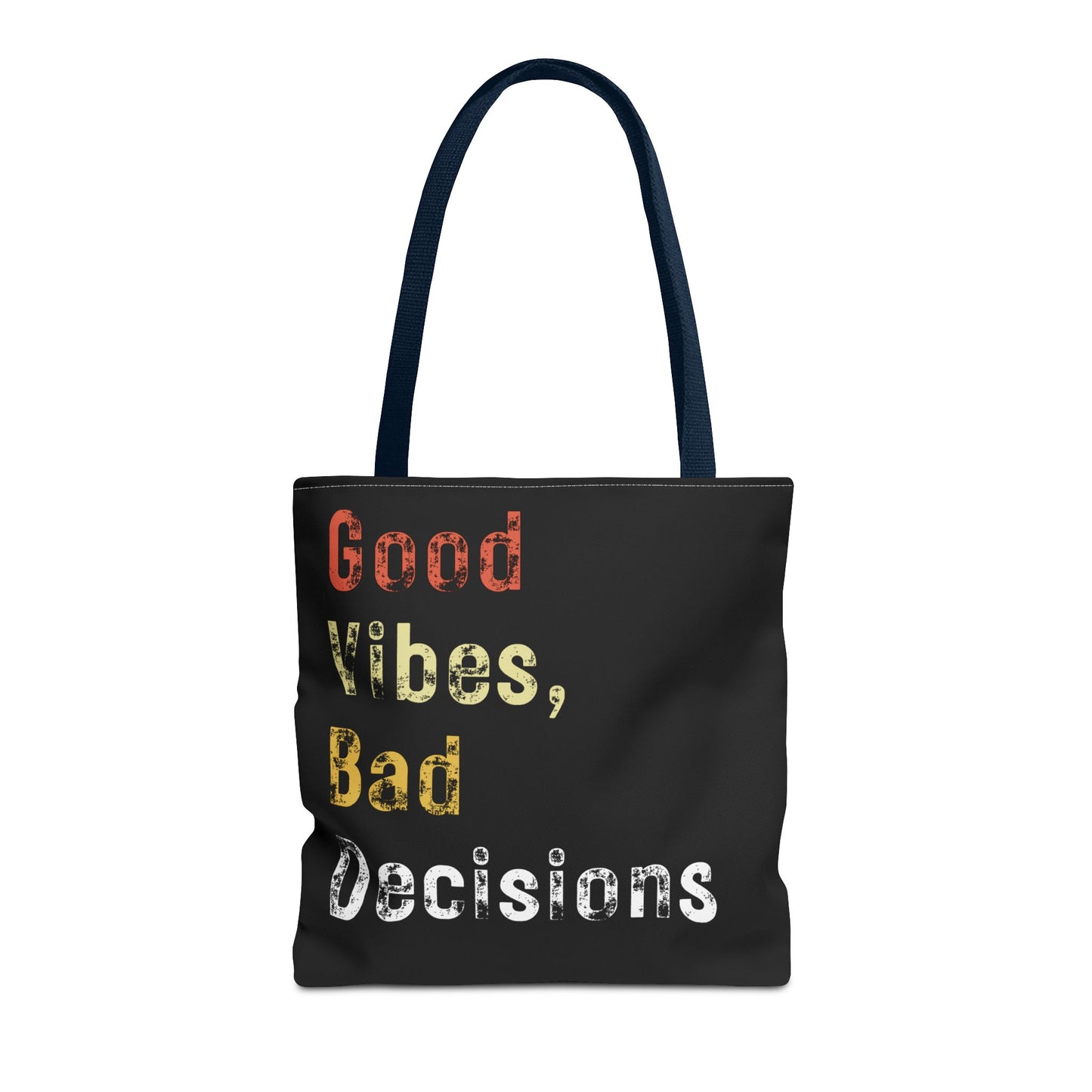 Good Vibes Bad Decisions Tote Bag