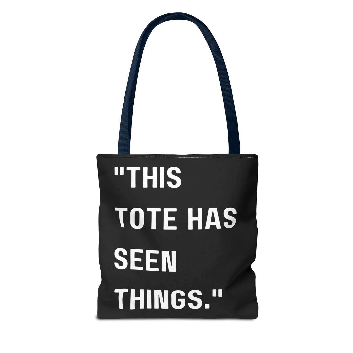 This Tote Has Seen Things - Tote Bag