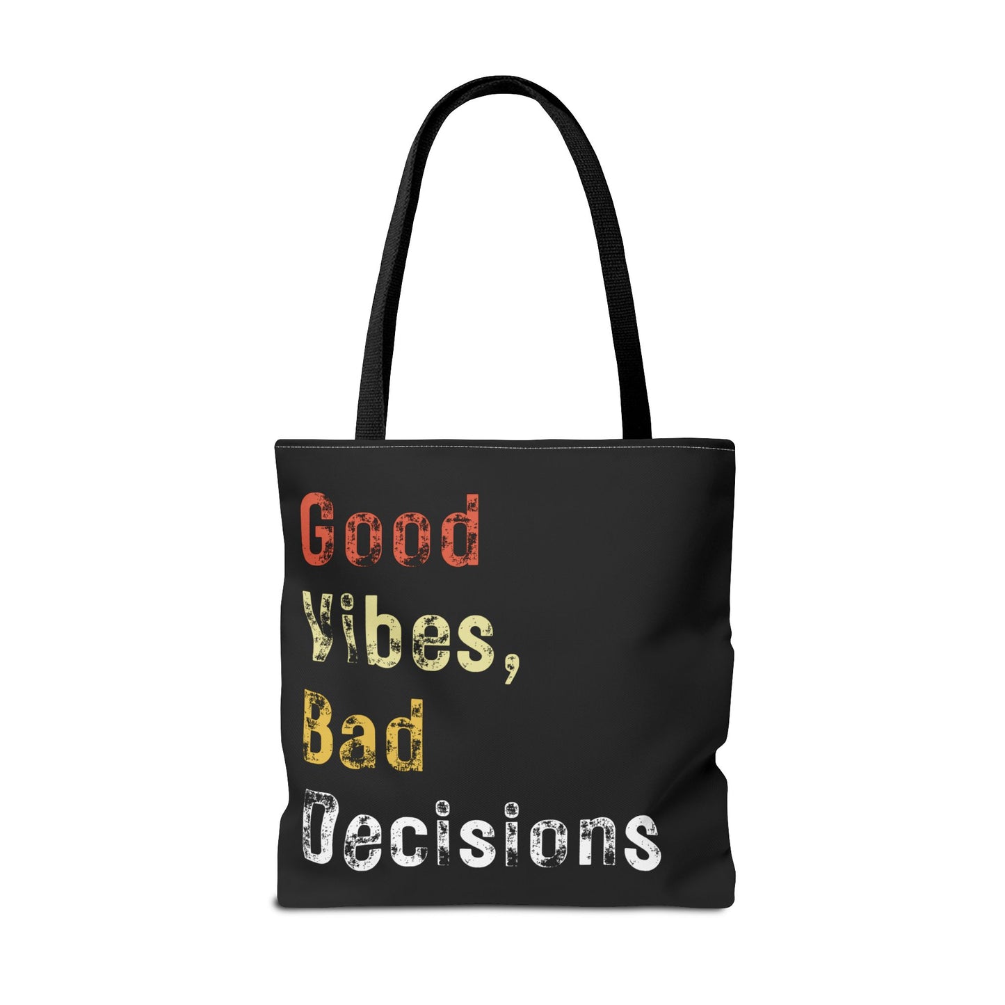 Good Vibes Bad Decisions Tote Bag