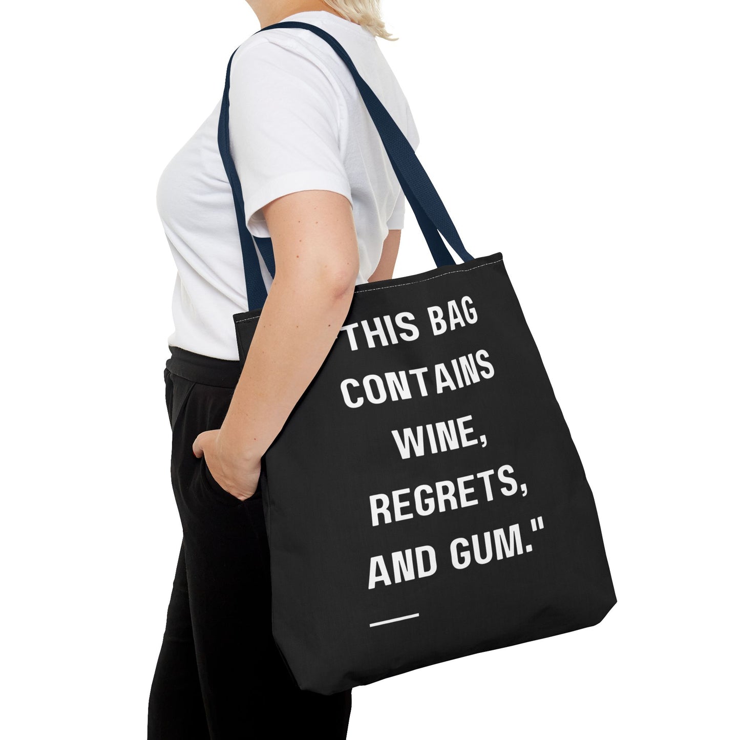 Wine, Regrets & Good Times Tote Bag