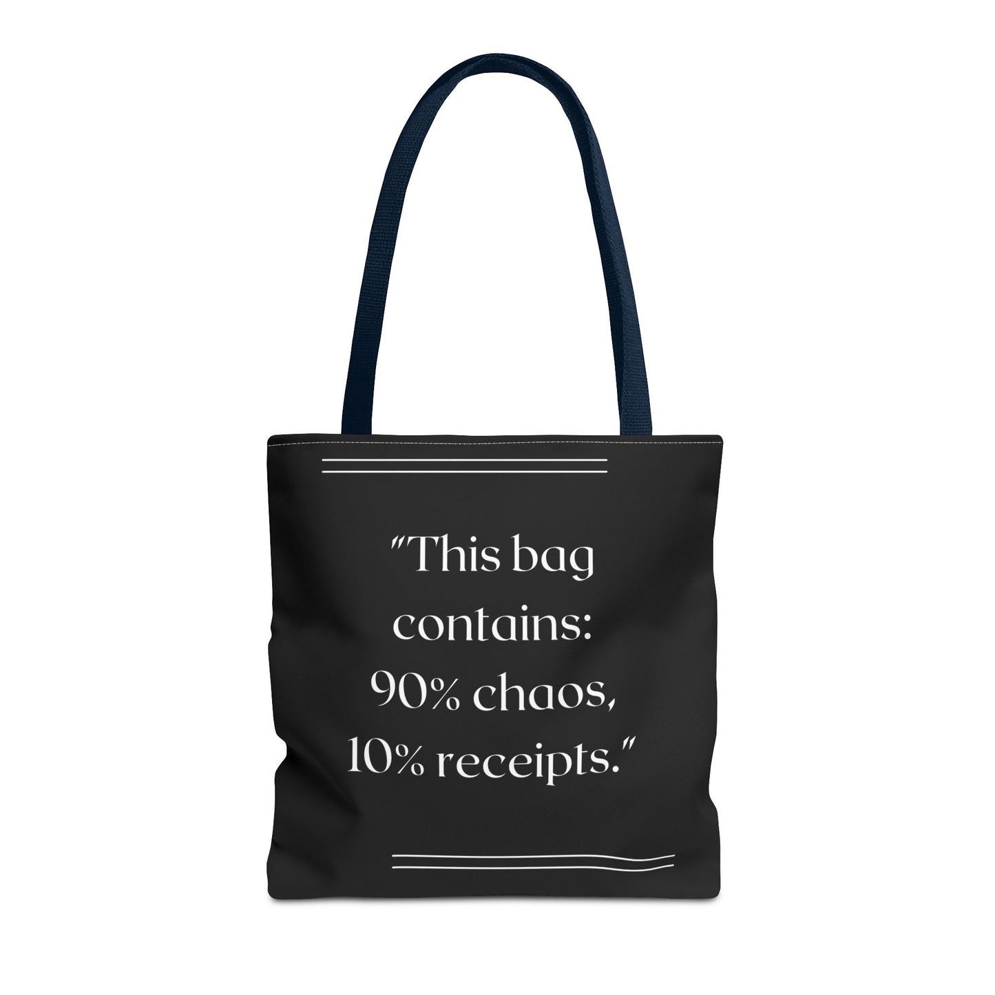 90% Chaos, 10% Receipts Tote Bag