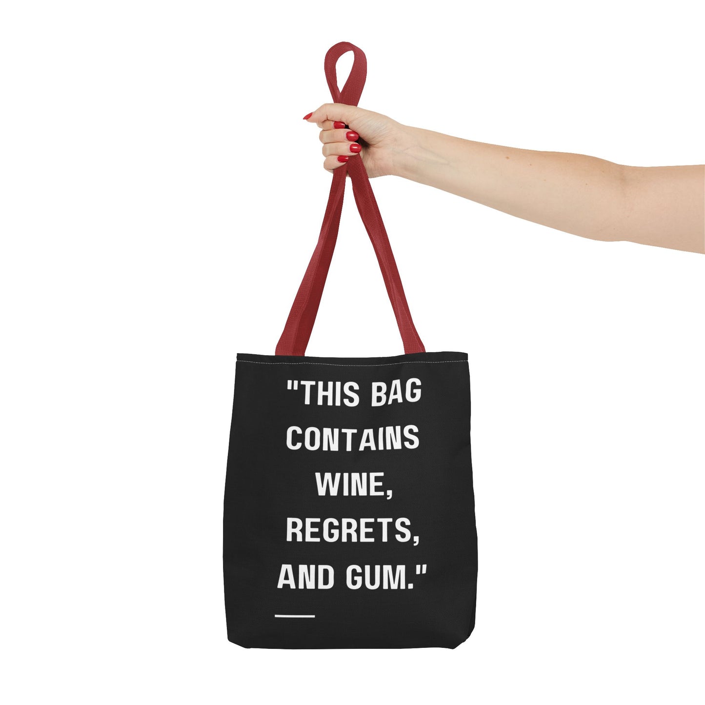 Wine, Regrets & Good Times Tote Bag