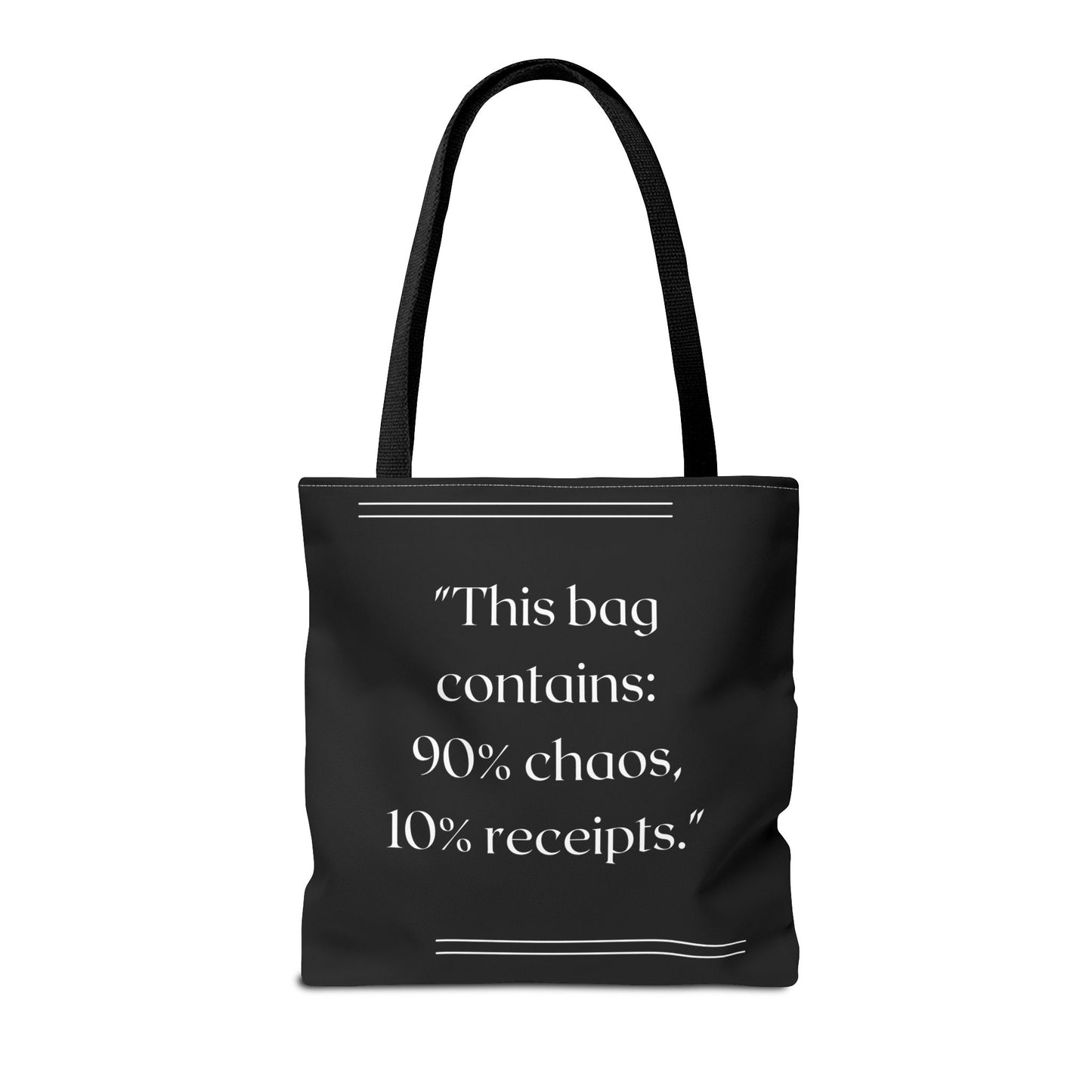 90% Chaos, 10% Receipts Tote Bag