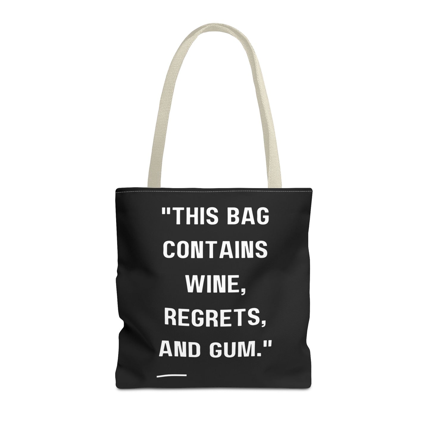 Wine, Regrets & Good Times Tote Bag