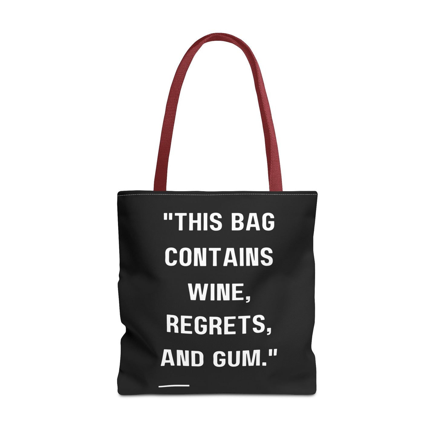 Wine, Regrets & Good Times Tote Bag