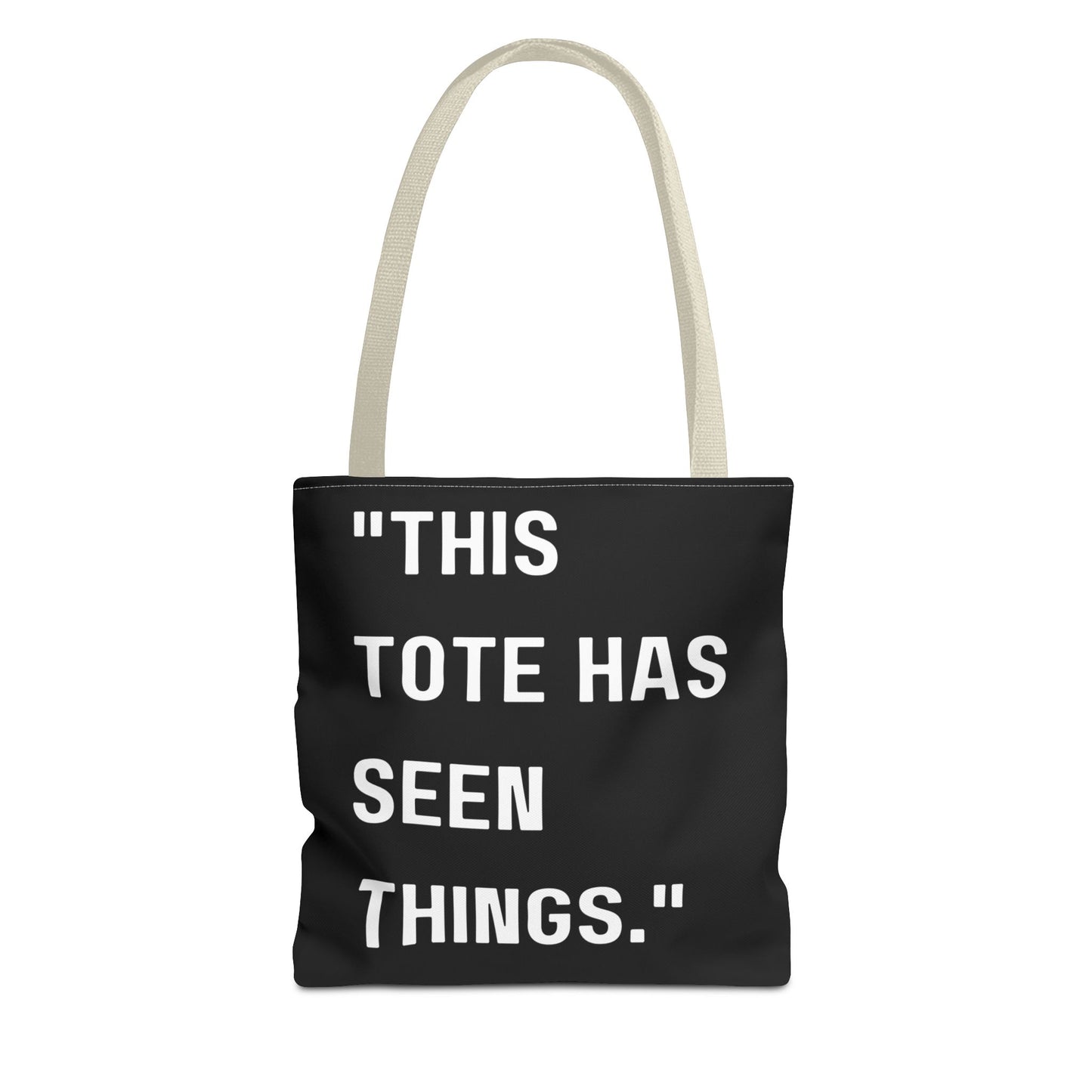 This Tote Has Seen Things - Tote Bag