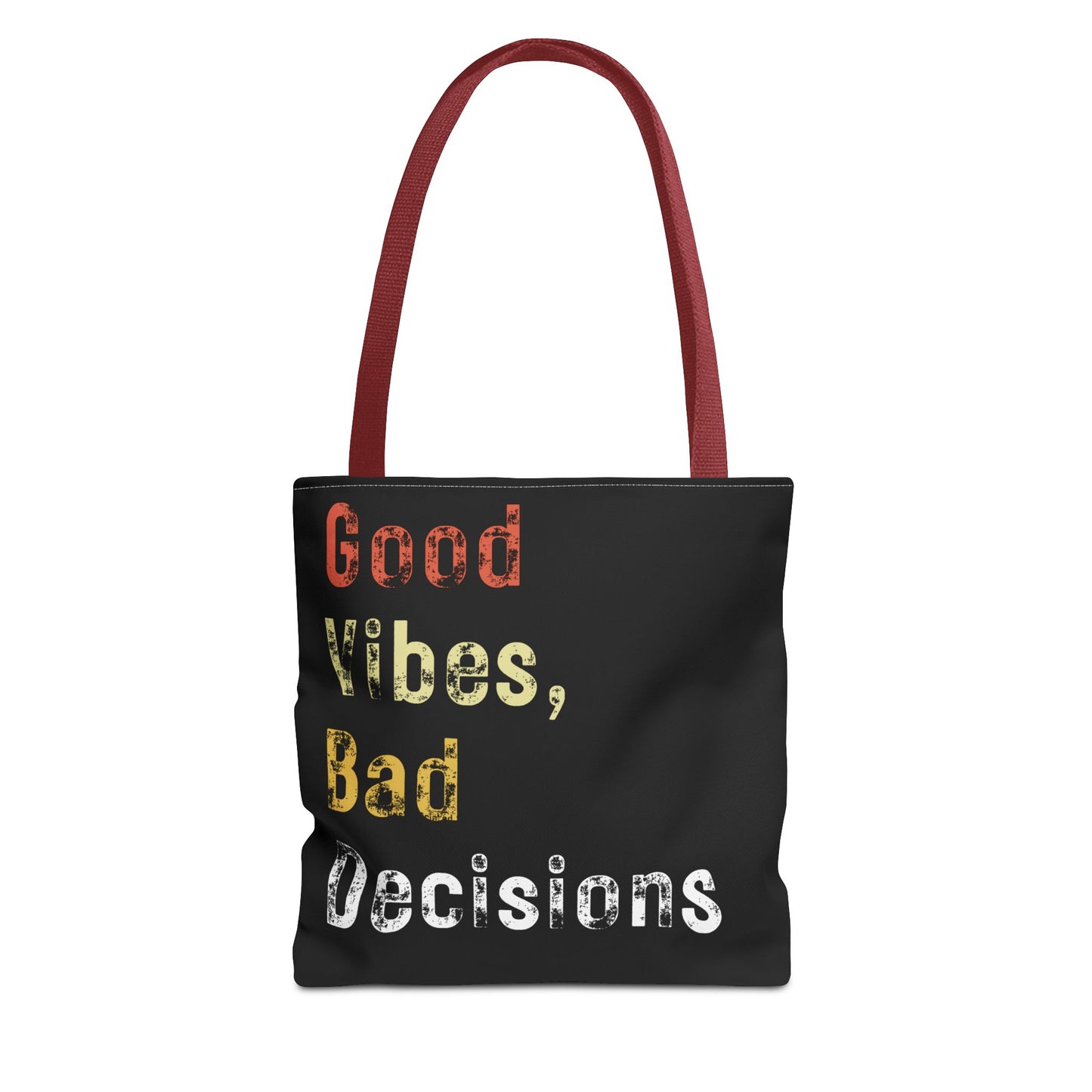 Good Vibes Bad Decisions Tote Bag