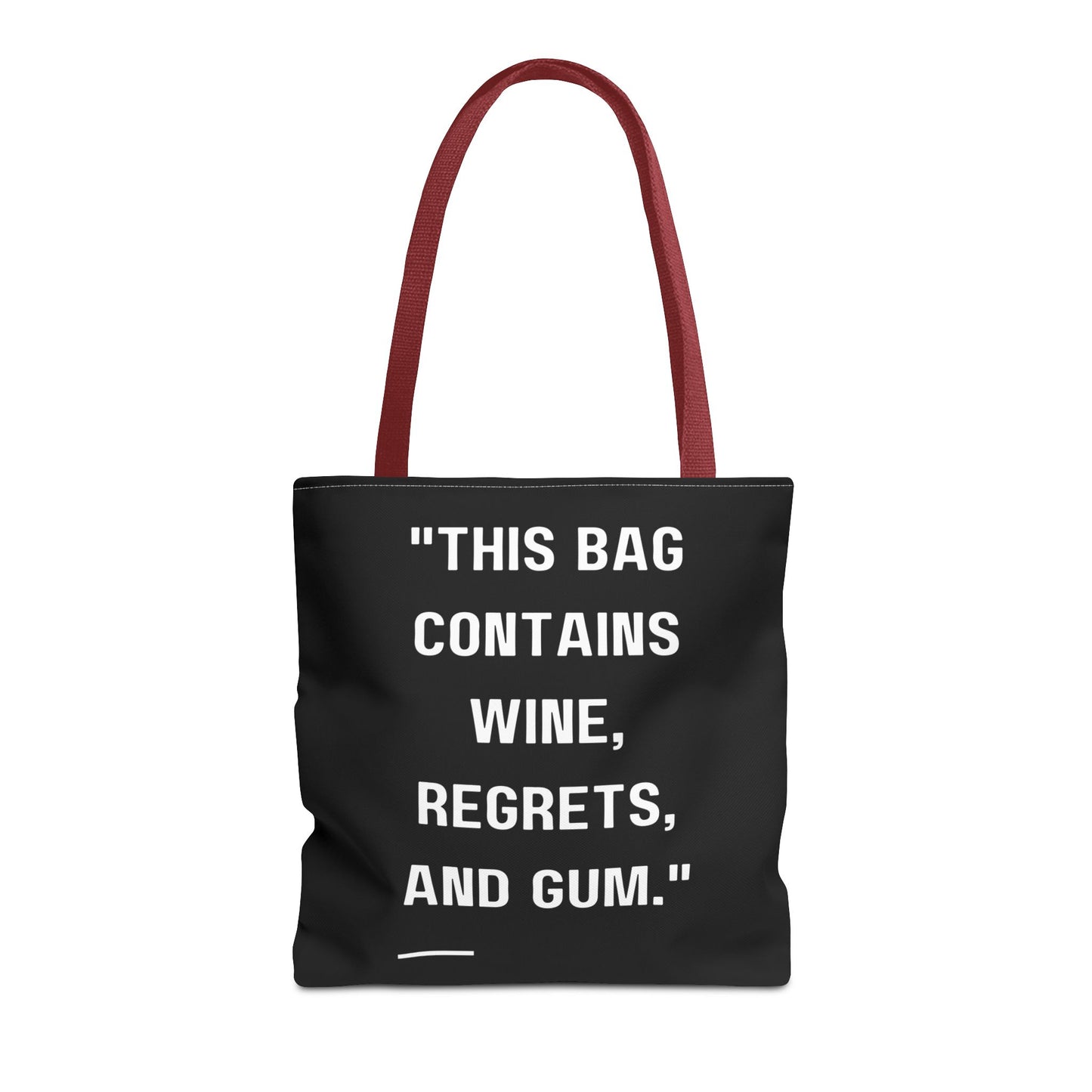 Wine, Regrets & Good Times Tote Bag