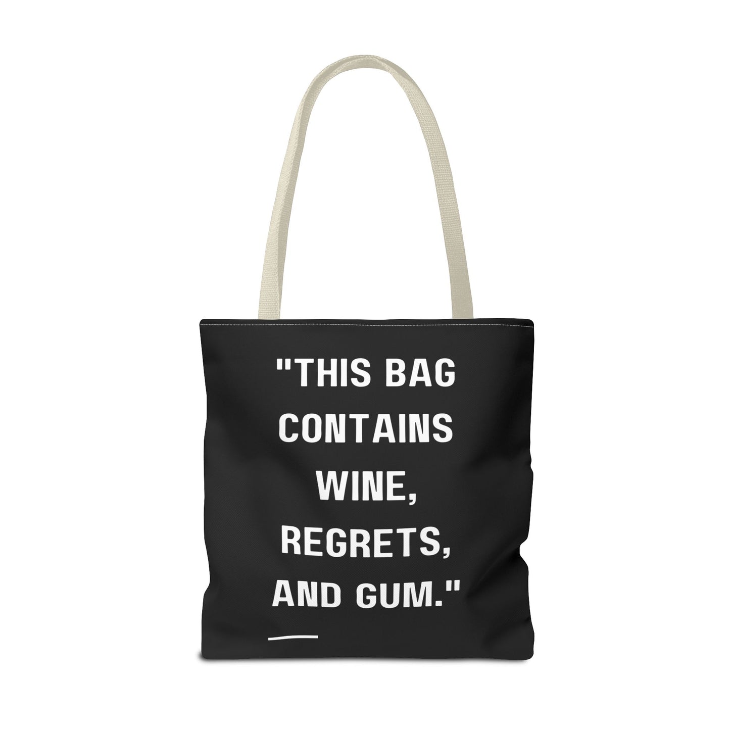 Wine, Regrets & Good Times Tote Bag