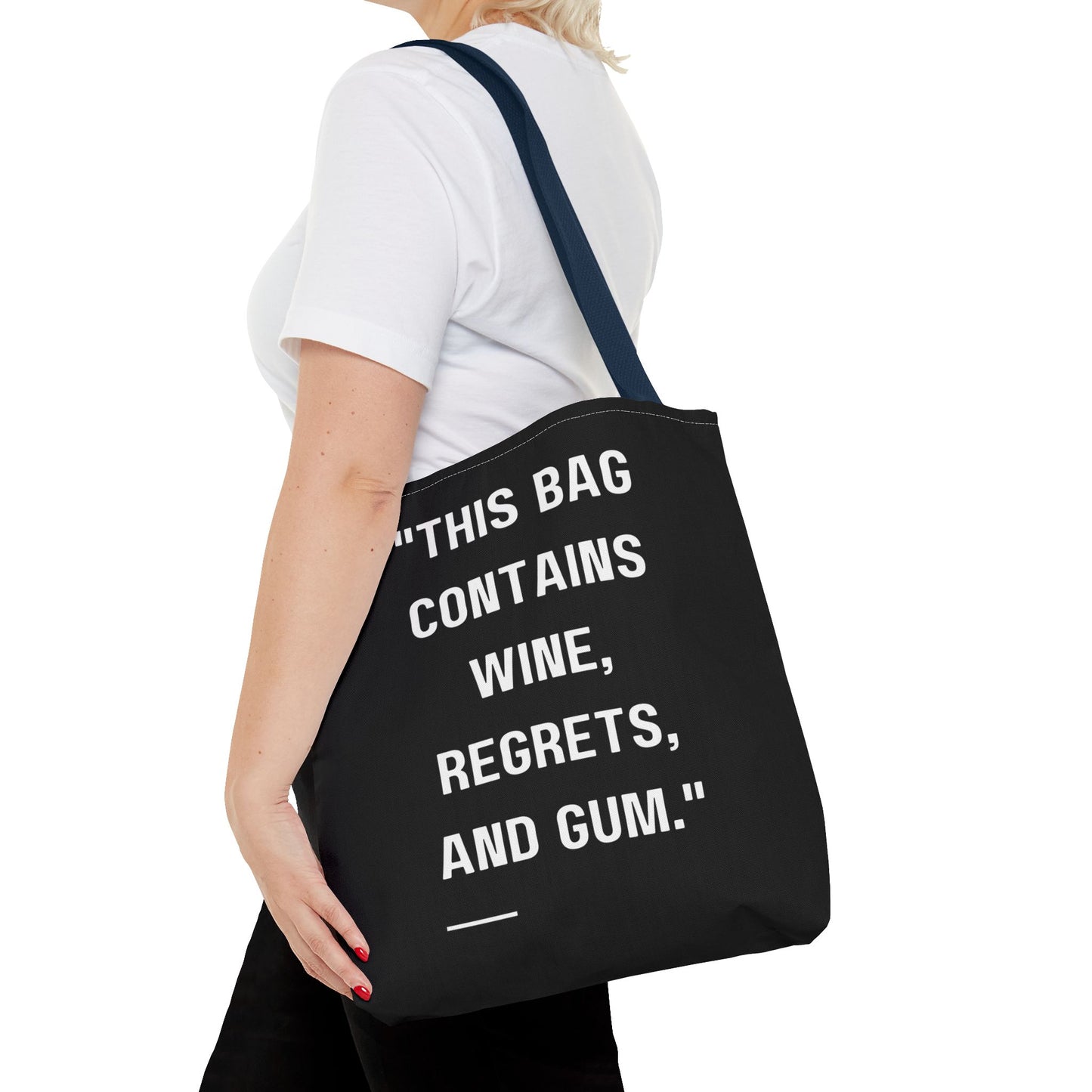 Wine, Regrets & Good Times Tote Bag