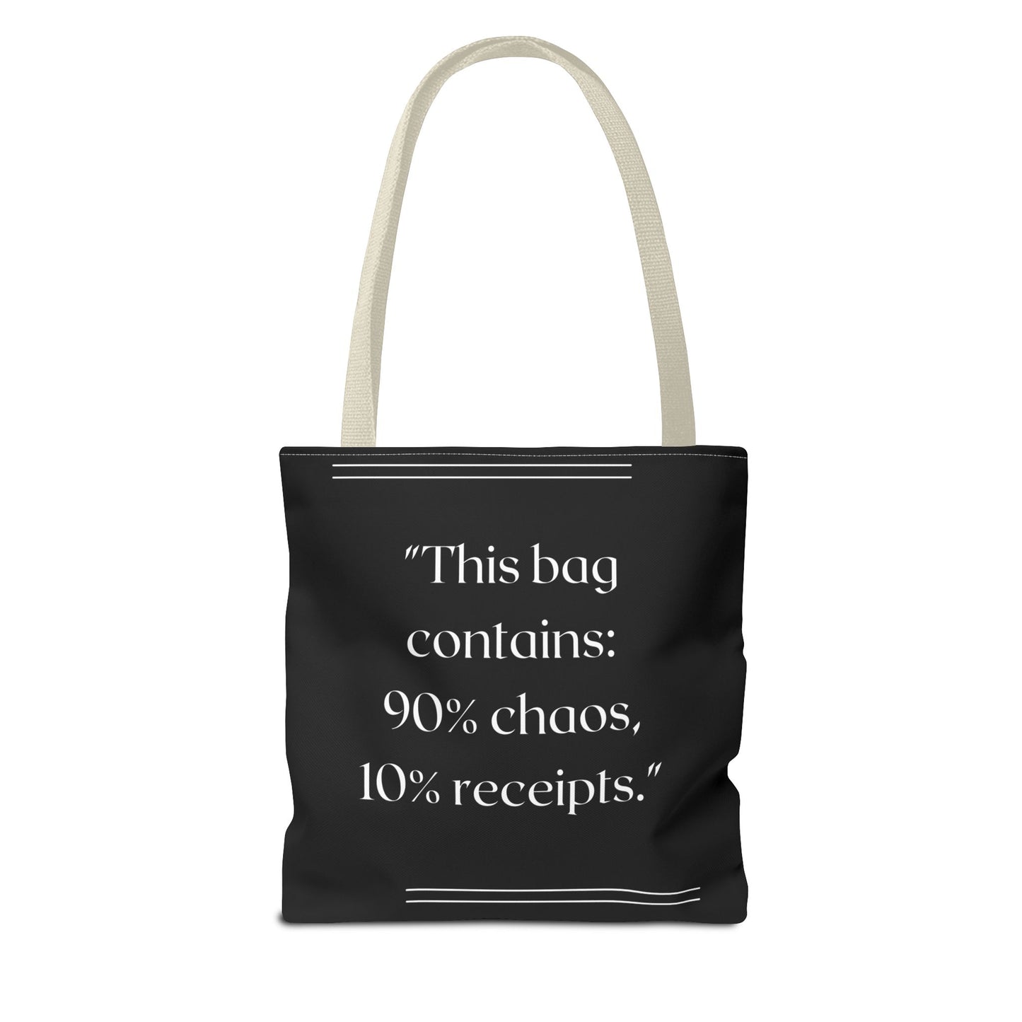 90% Chaos, 10% Receipts Tote Bag